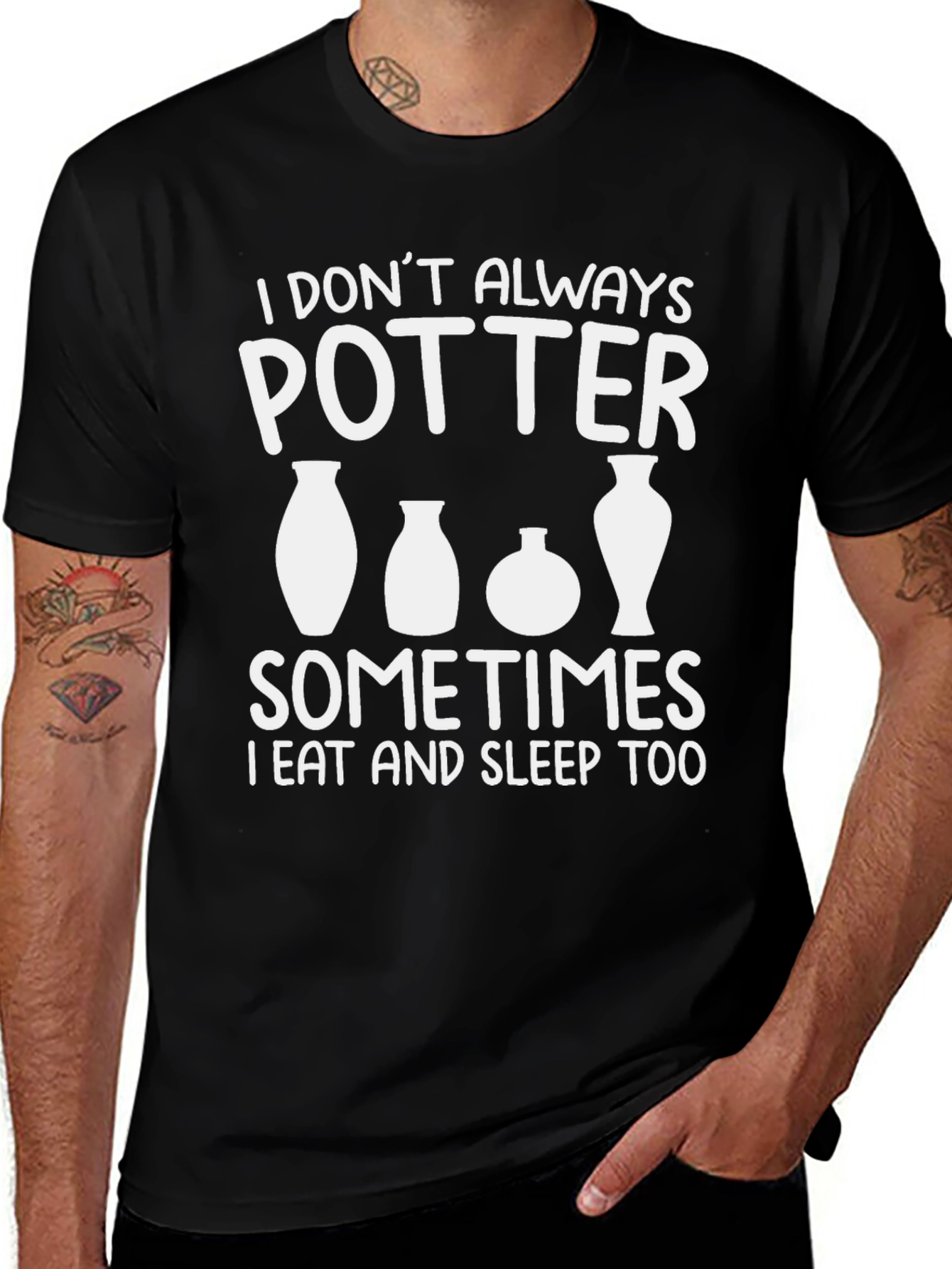 Pottery Lover T-Shirt - I Don't Always Potter