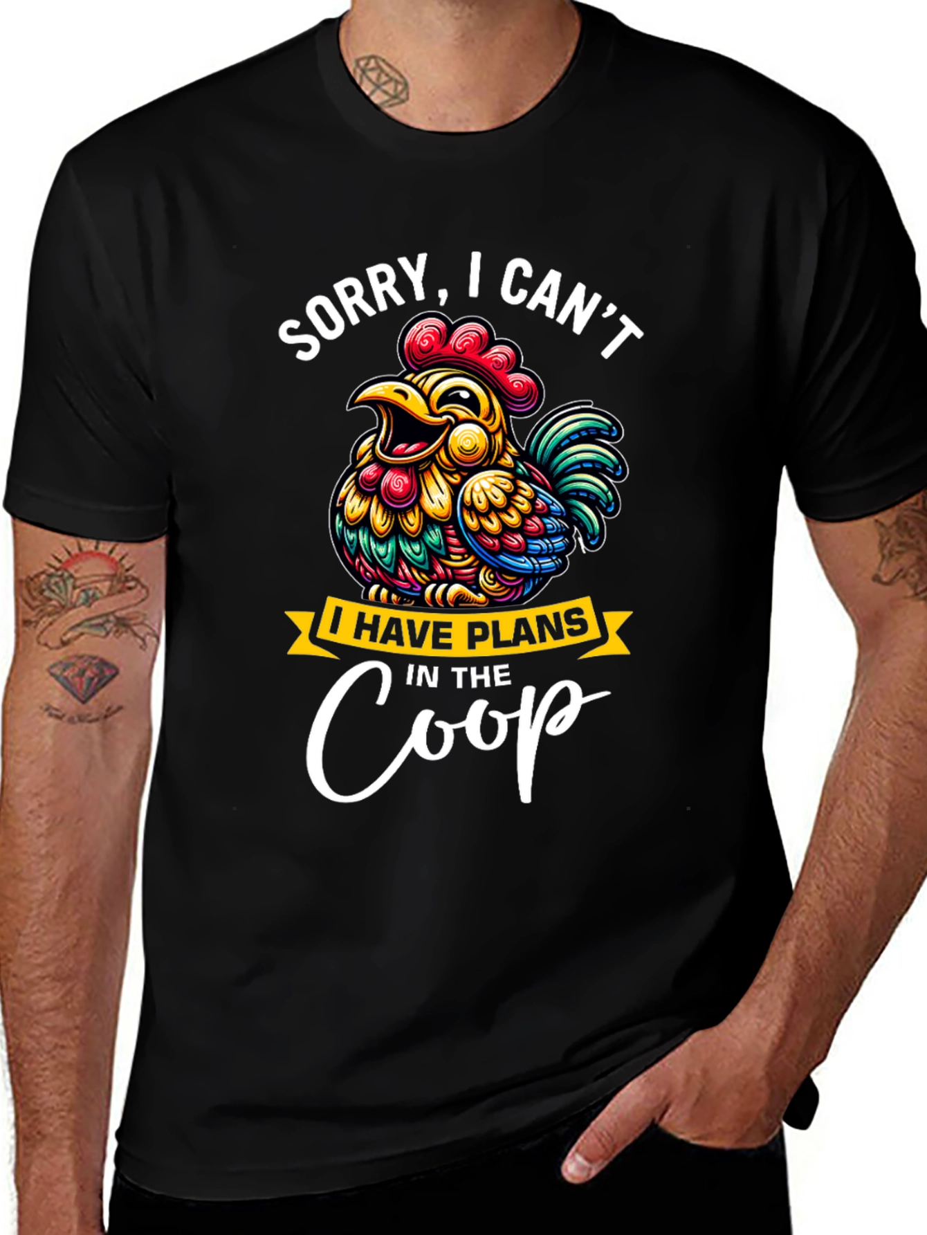 Black Sorry, I Can't, Chicken Plans in the Coop T-Shirt main image