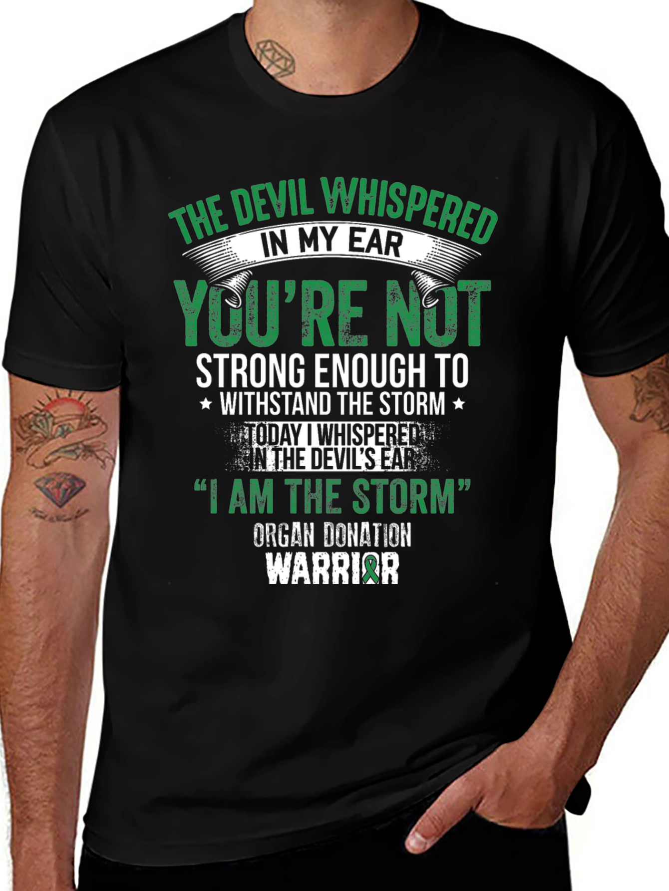 Organ Donation Warrior T-Shirt: Devil Whispered in My Ear
