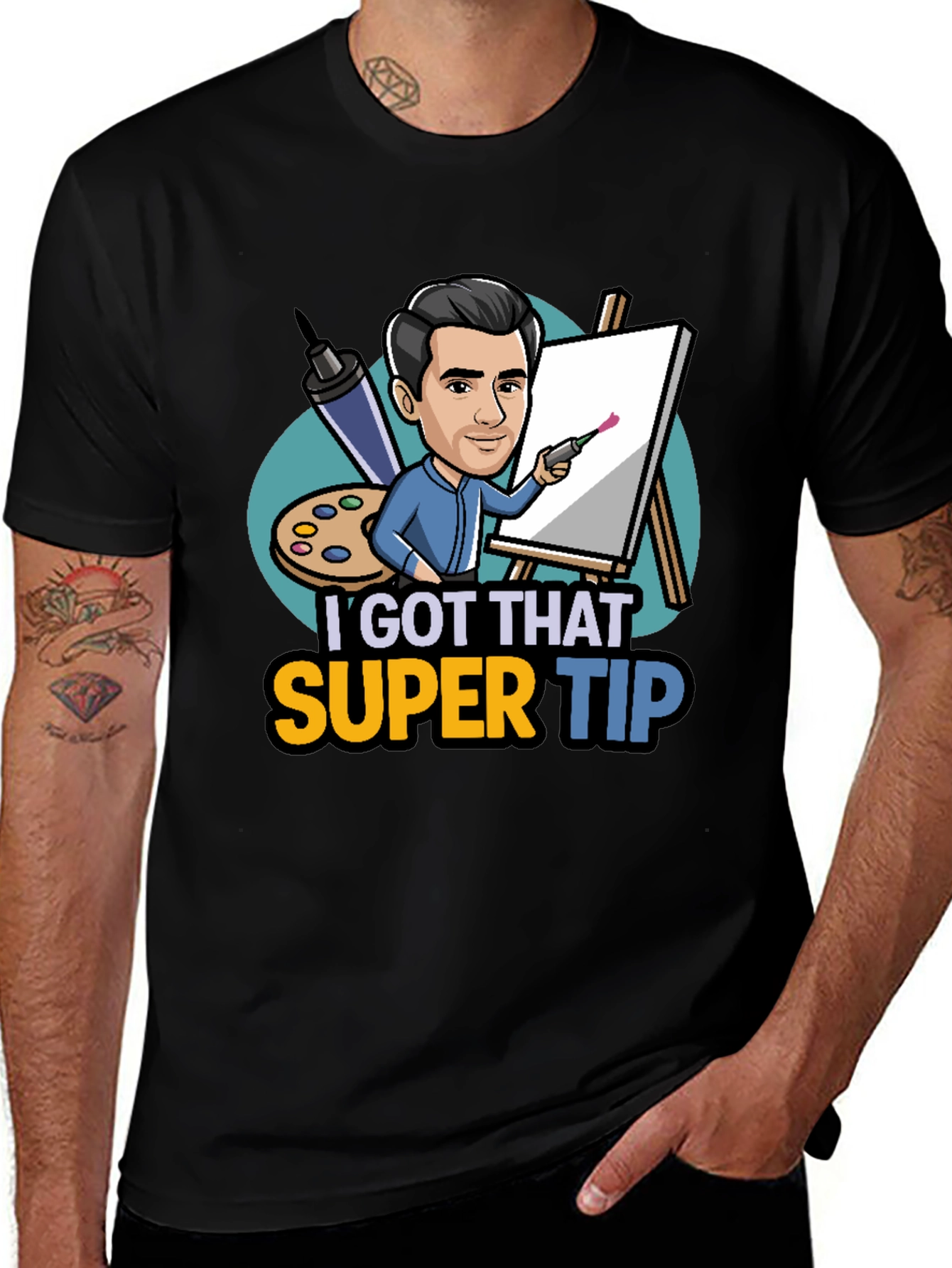 I Got That Super Tip Artist T-Shirt - Painter Cartoon Tee
