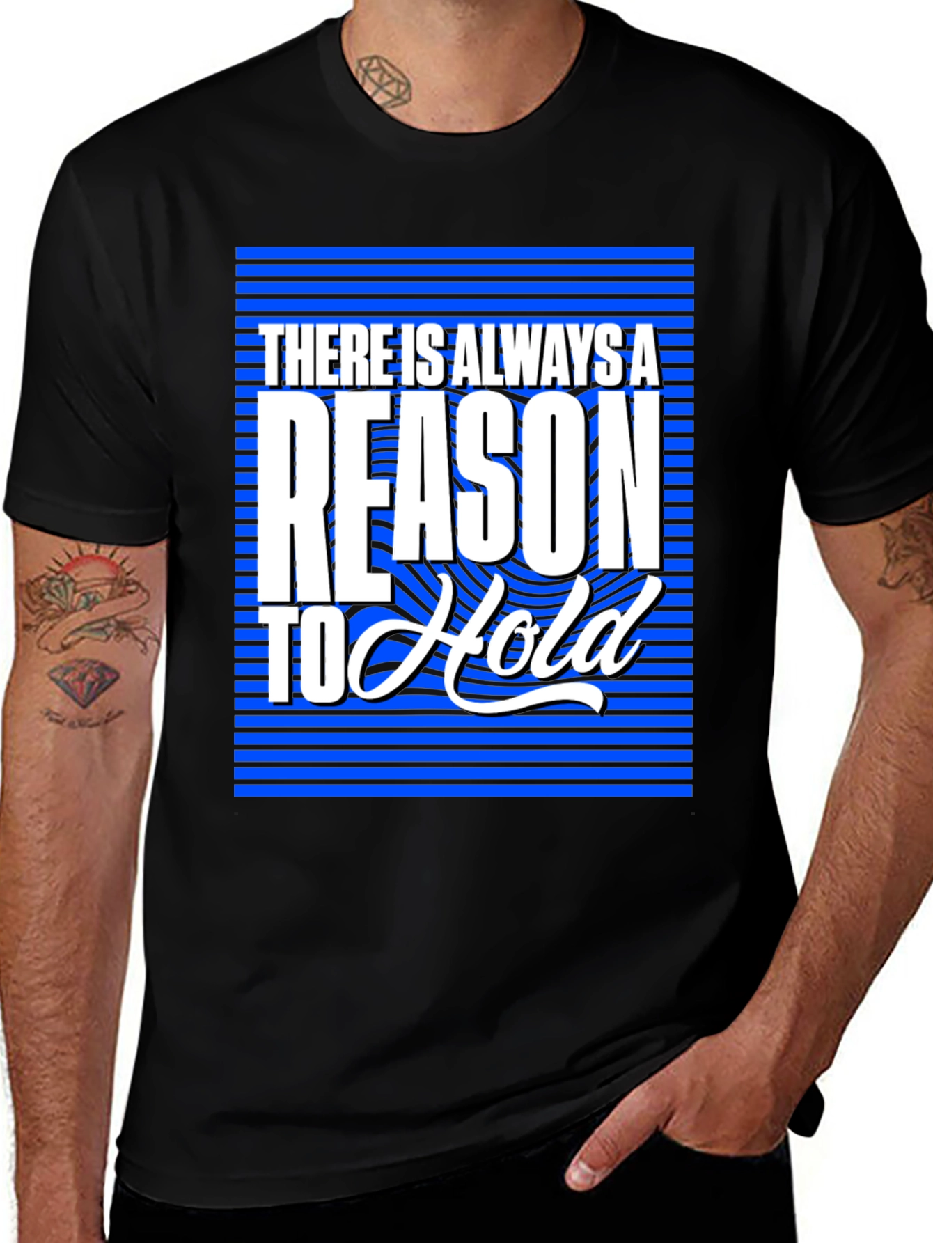 Variant 25 of There is Always a Reason to Hold T-Shirt