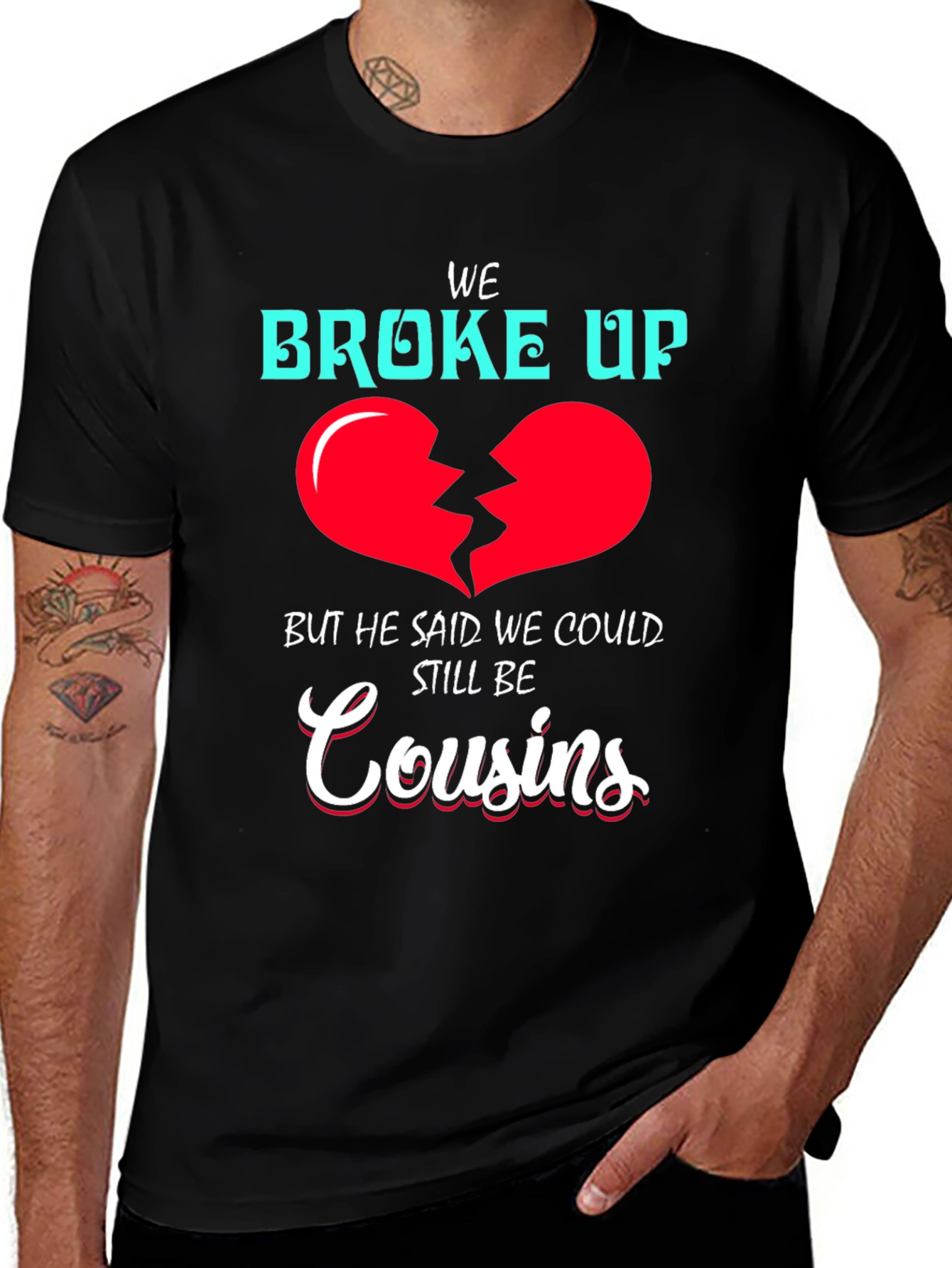 Variant 8 of Funny We Broke Up Cousins T-Shirt