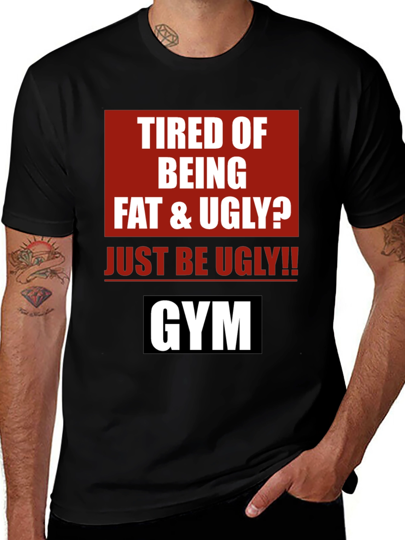 Variant 8 of Funny Gym Motivation T-Shirt - Just Be Ugly!