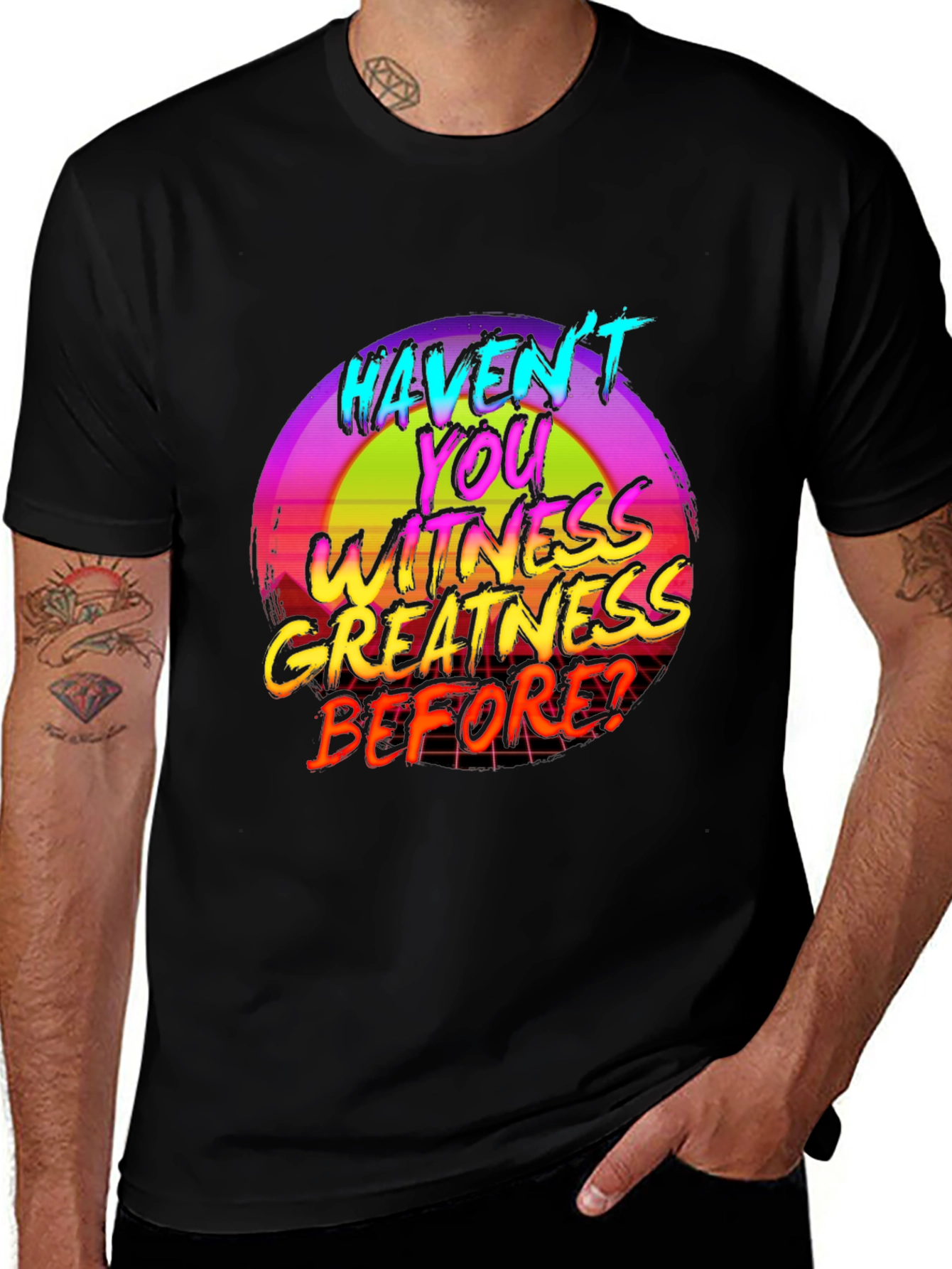 Variant 5 of Haven't You Witness Greatness Retro T-Shirt