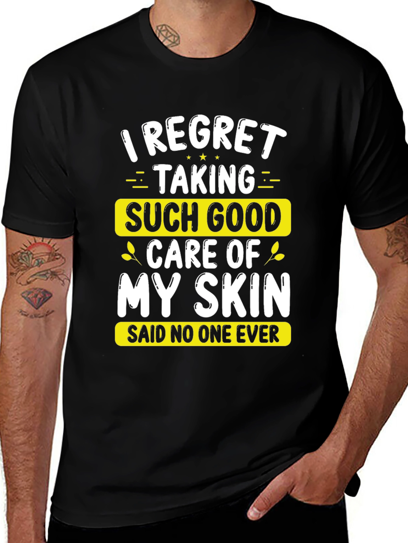 Variant 4 of Funny Skin Care T-Shirt: I Regret Taking Such Good Care of My Skin