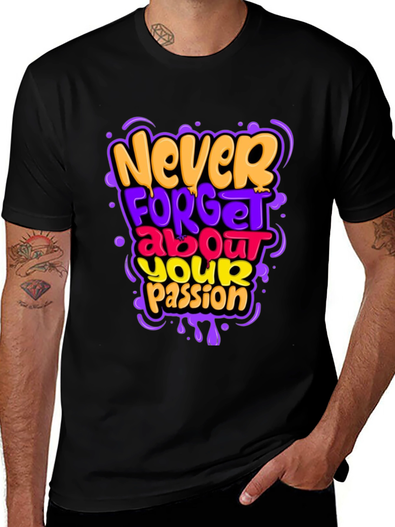Variant 25 of Never Forget Your Passion Graphic Tee