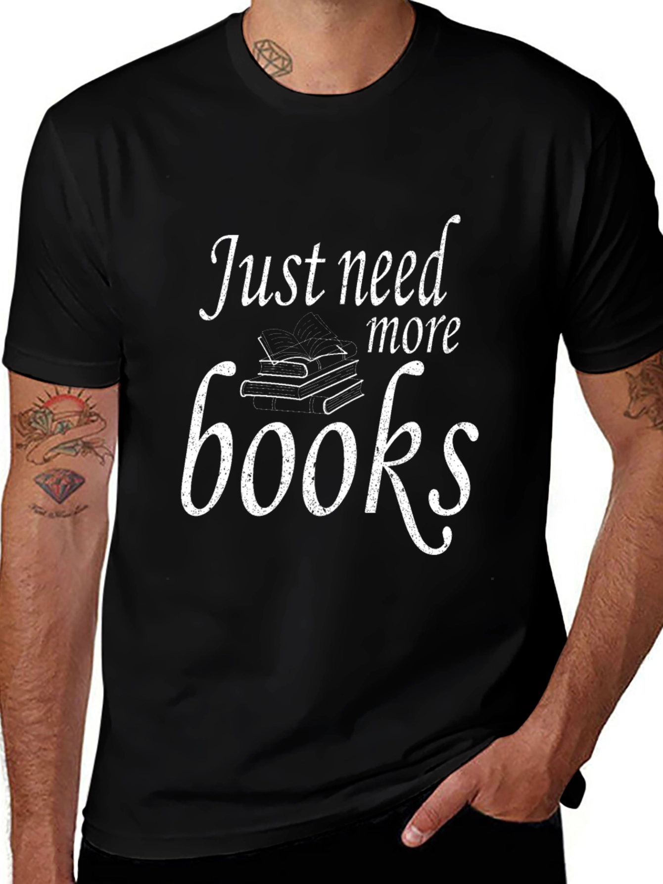 Variant 29 of Just Need More Books T-Shirt