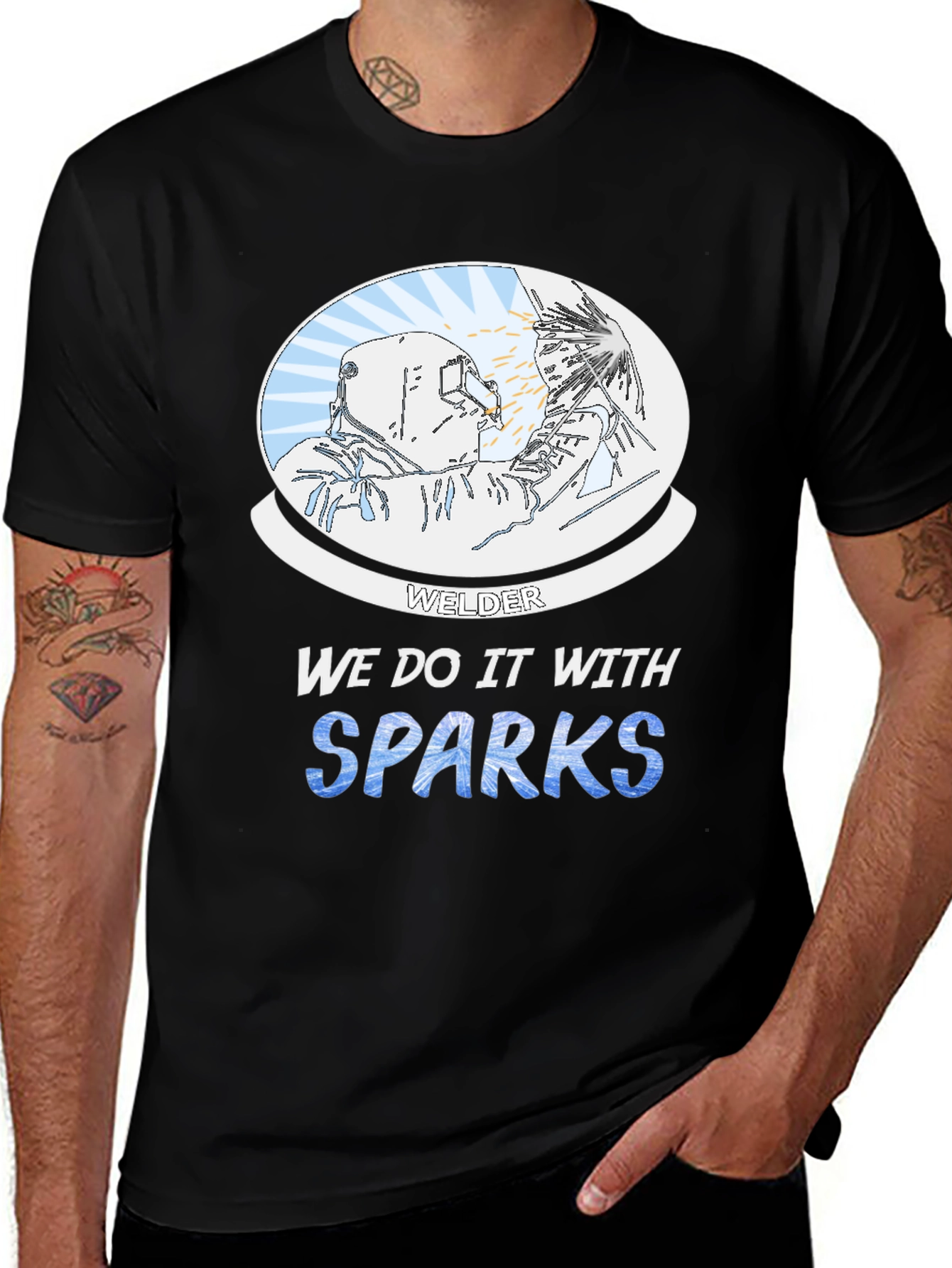 Welder We Do it With Sparks Graphic T-Shirt