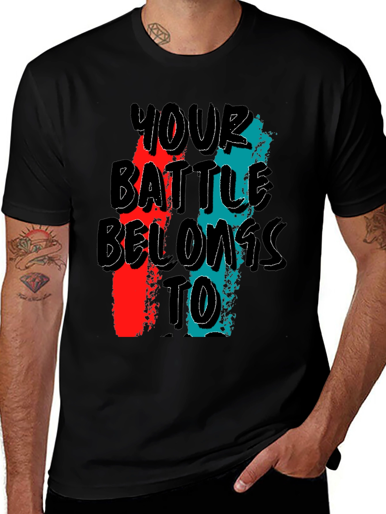 Variant 6 of Your Battle Belongs To Graphic Tee - Black