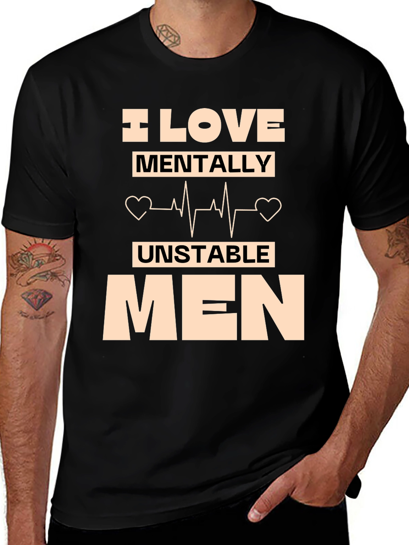 Variant 13 of I Love Mentally Unstable Men T-Shirt