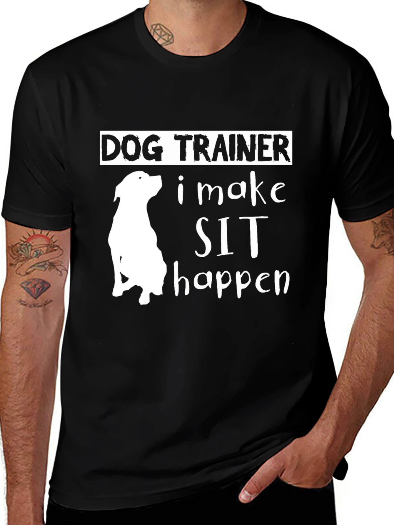 Variant 19 of Dog Trainer - I Make Sit Happen T-Shirt