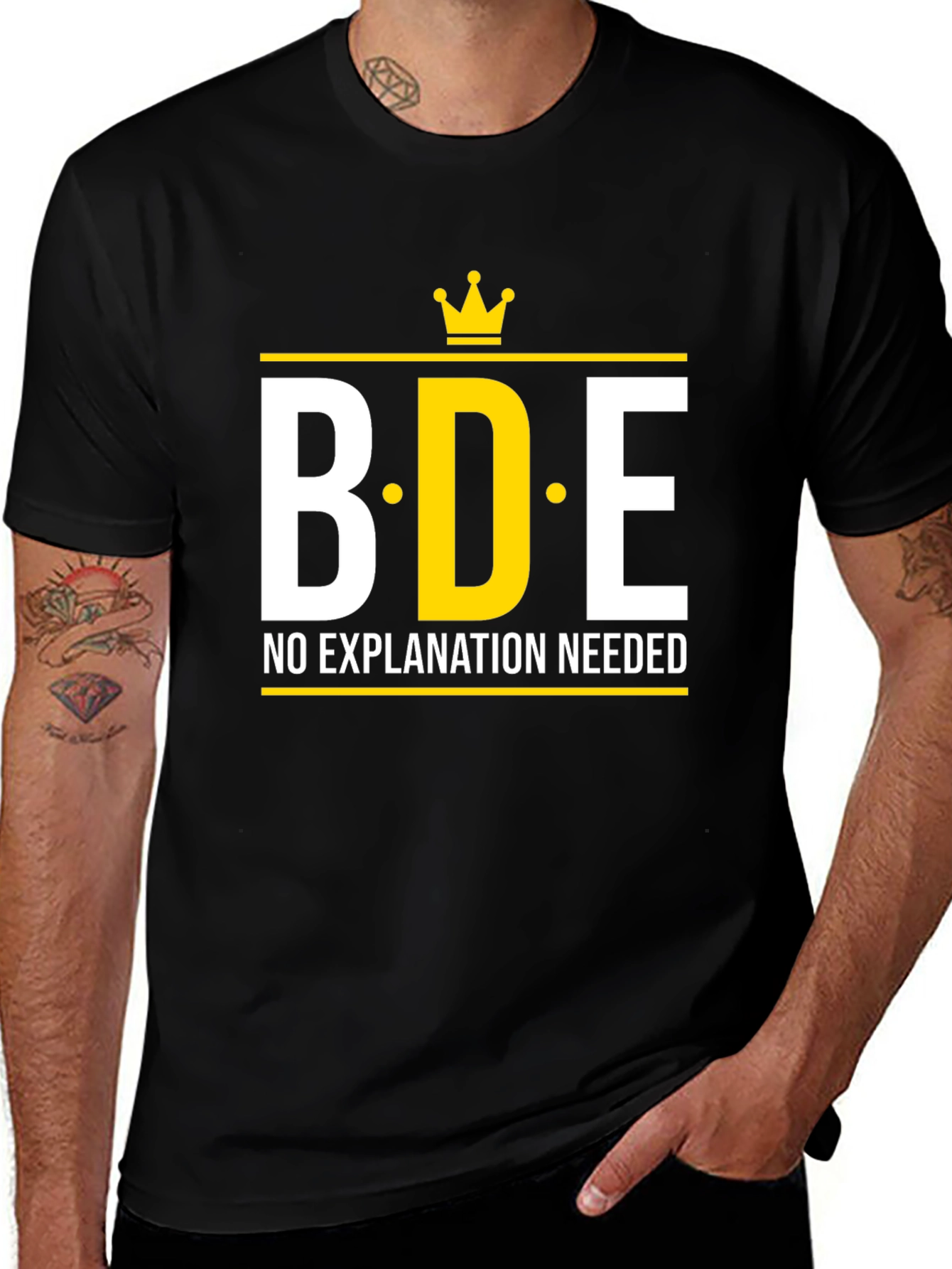 BDE T-Shirt - No Explanation Needed, Big Energy