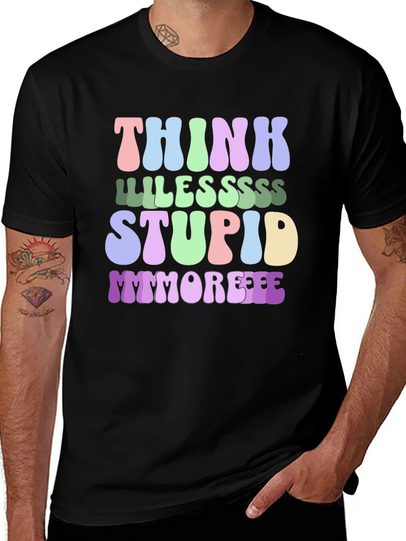 Variant 29 of Think Less Stupid More T-Shirt - Funny Graphic Tee