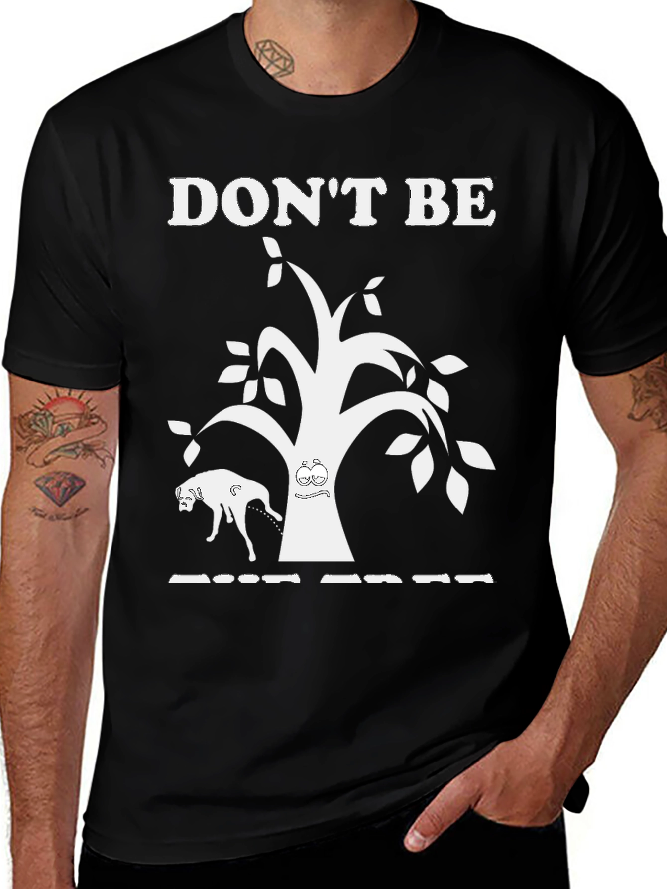 Variant 10 of Don't Be That Tree Funny Graphic Tee