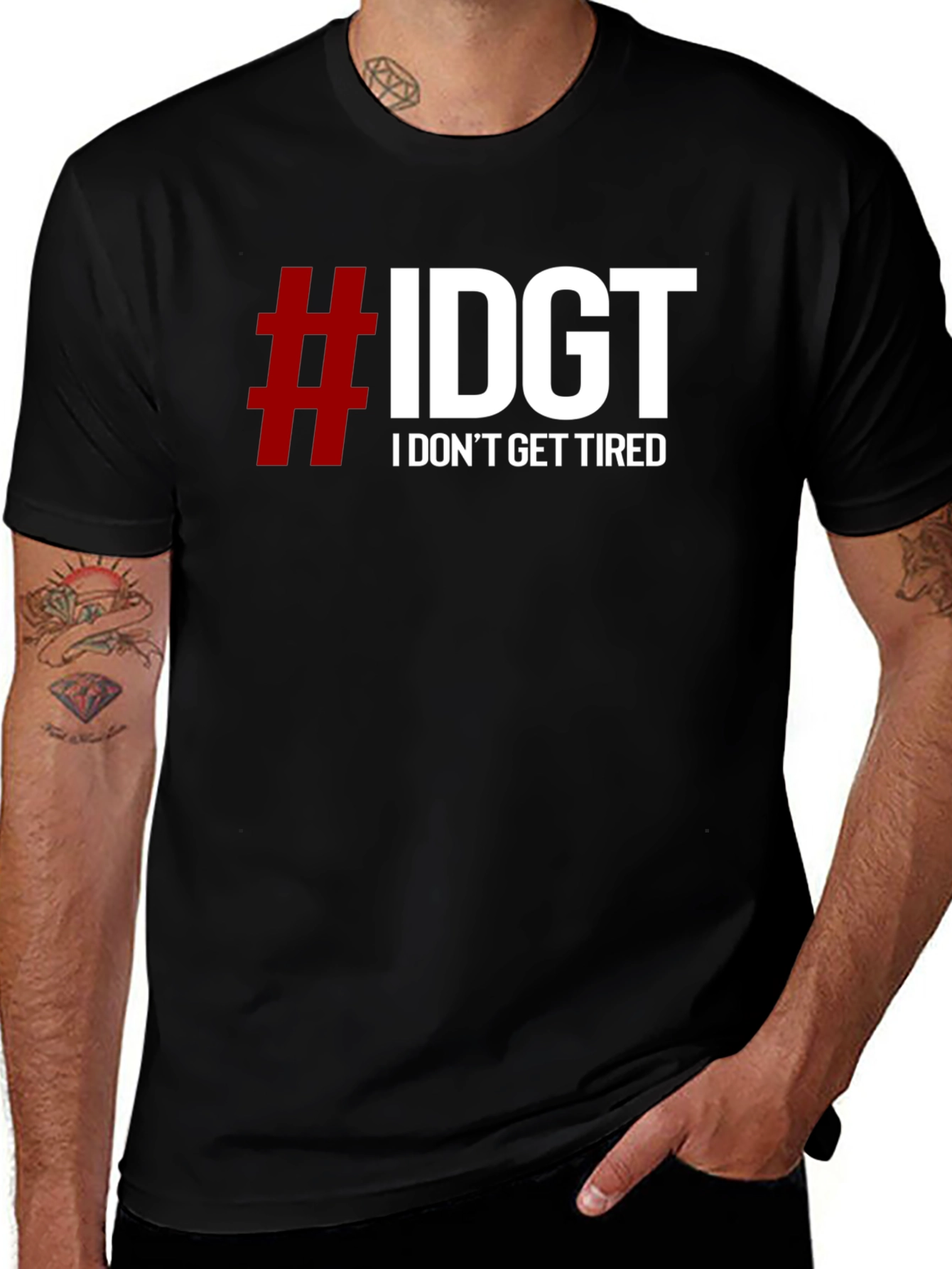 Variant 29 of #IDGT I Don't Get Tired Black T-Shirt