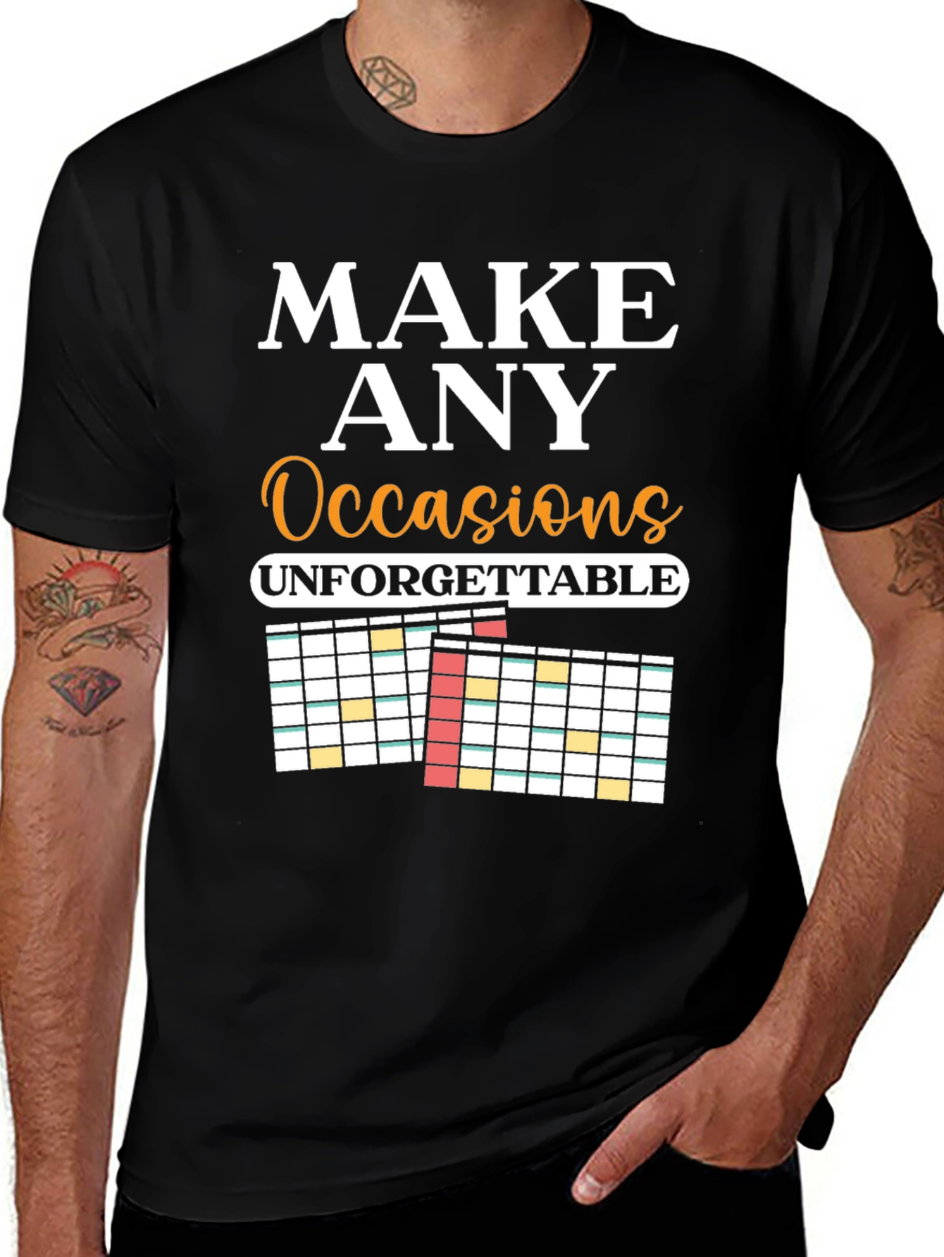Variant 14 of Make Any Occasion Unforgettable T-Shirt