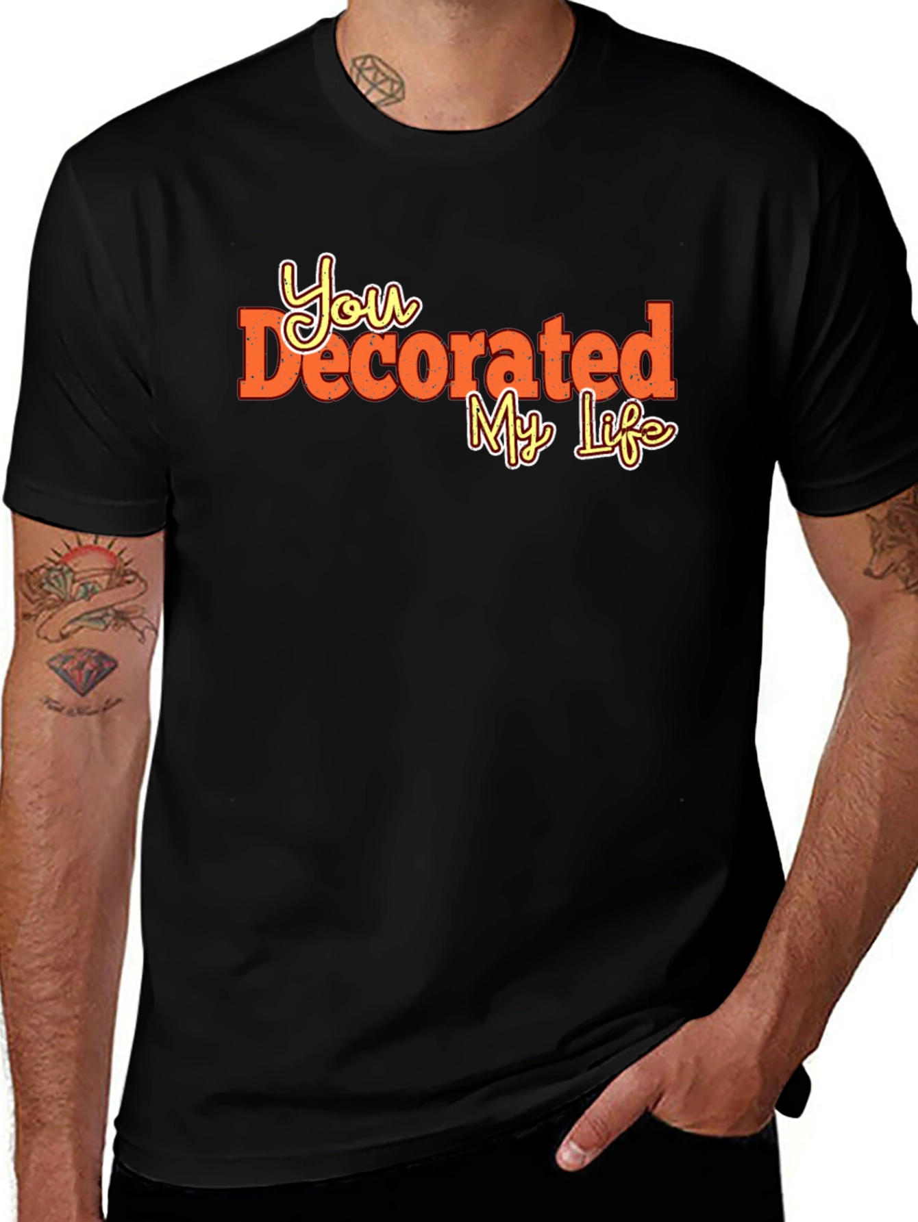 Variant 13 of You Decorated My Life Graphic Tee