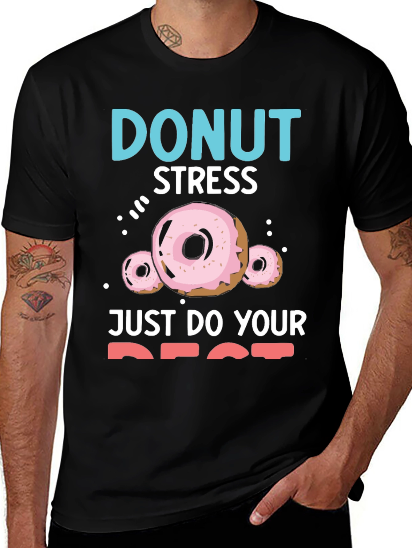 Variant 27 of Donut Stress Just Do Your Best T-Shirt