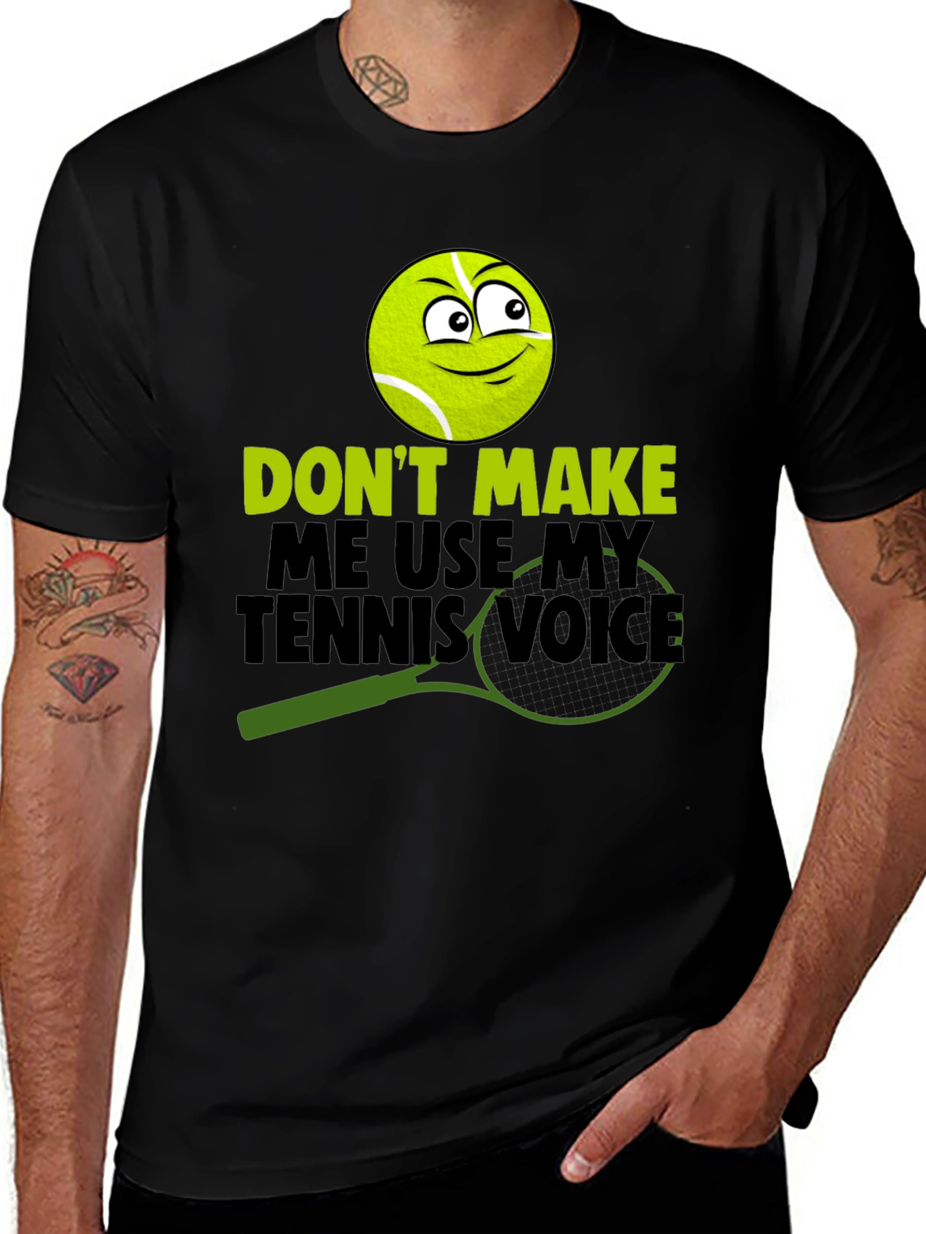Variant 26 of Funny Tennis T-Shirt - Don't Make Me Use My Tennis Voice