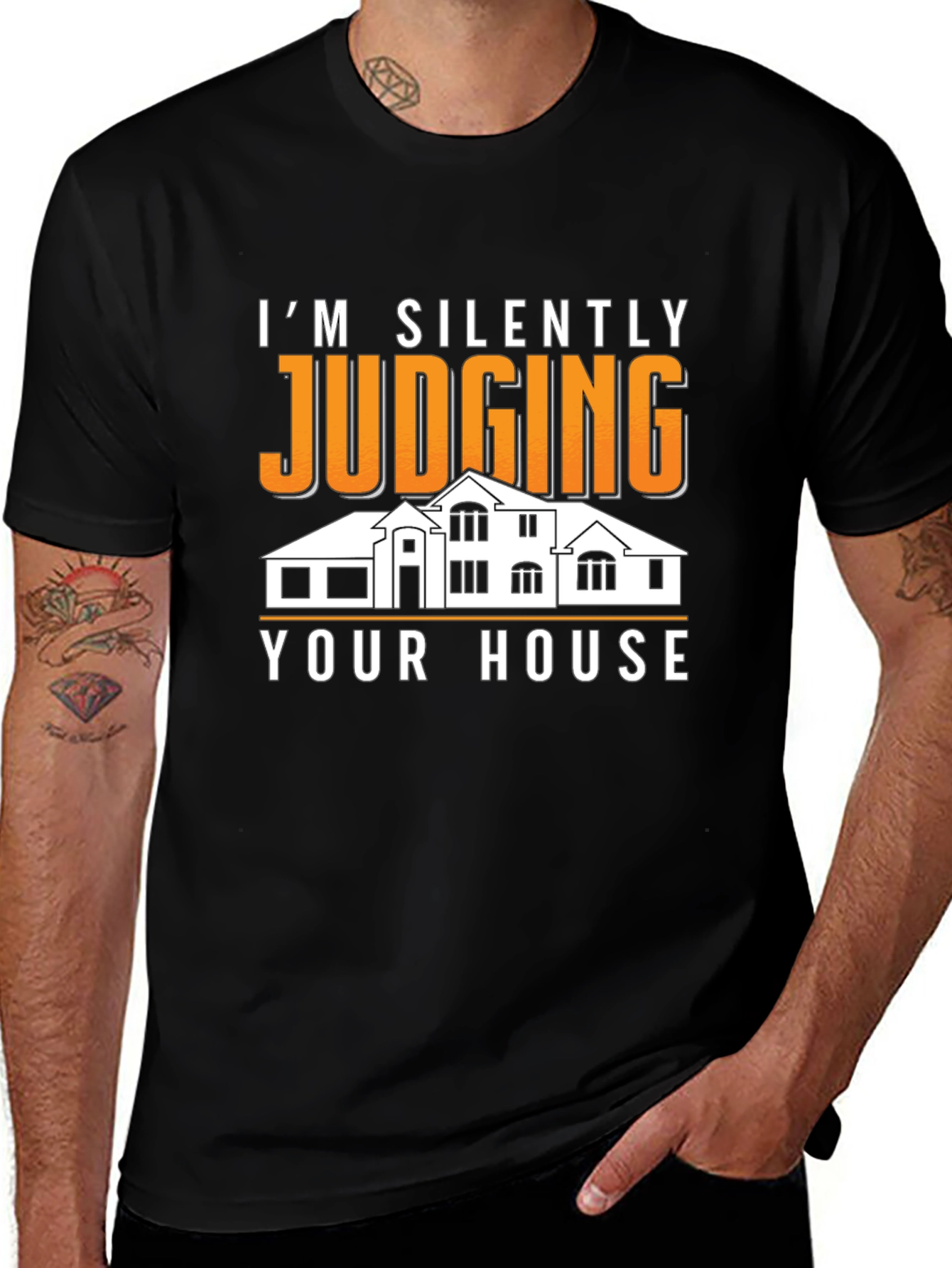 Variant 28 of Silently Judging Your House Graphic Tee - Funny T-Shirt