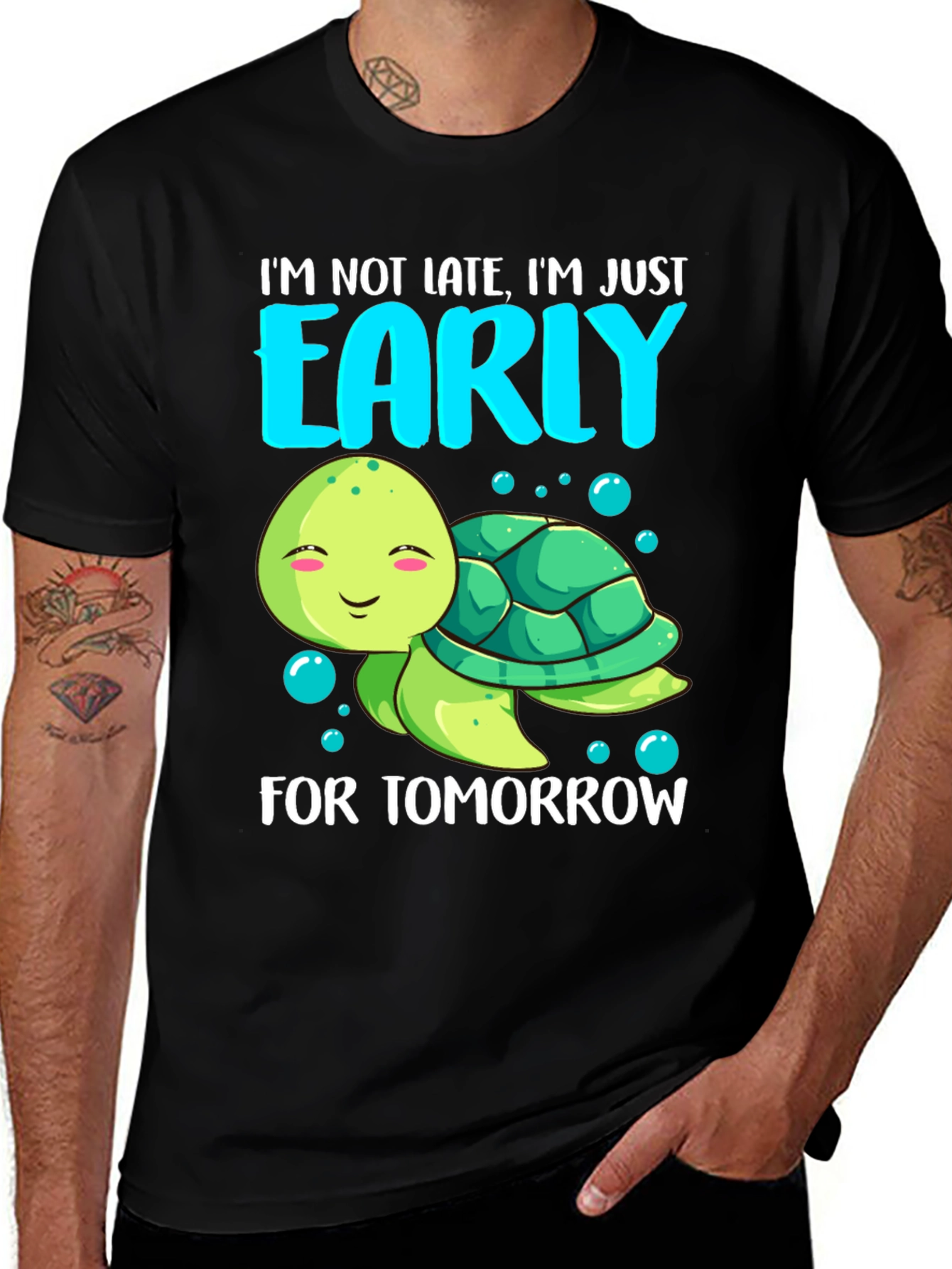 Variant 21 of Funny Turtle T-Shirt: I'm Early For Tomorrow