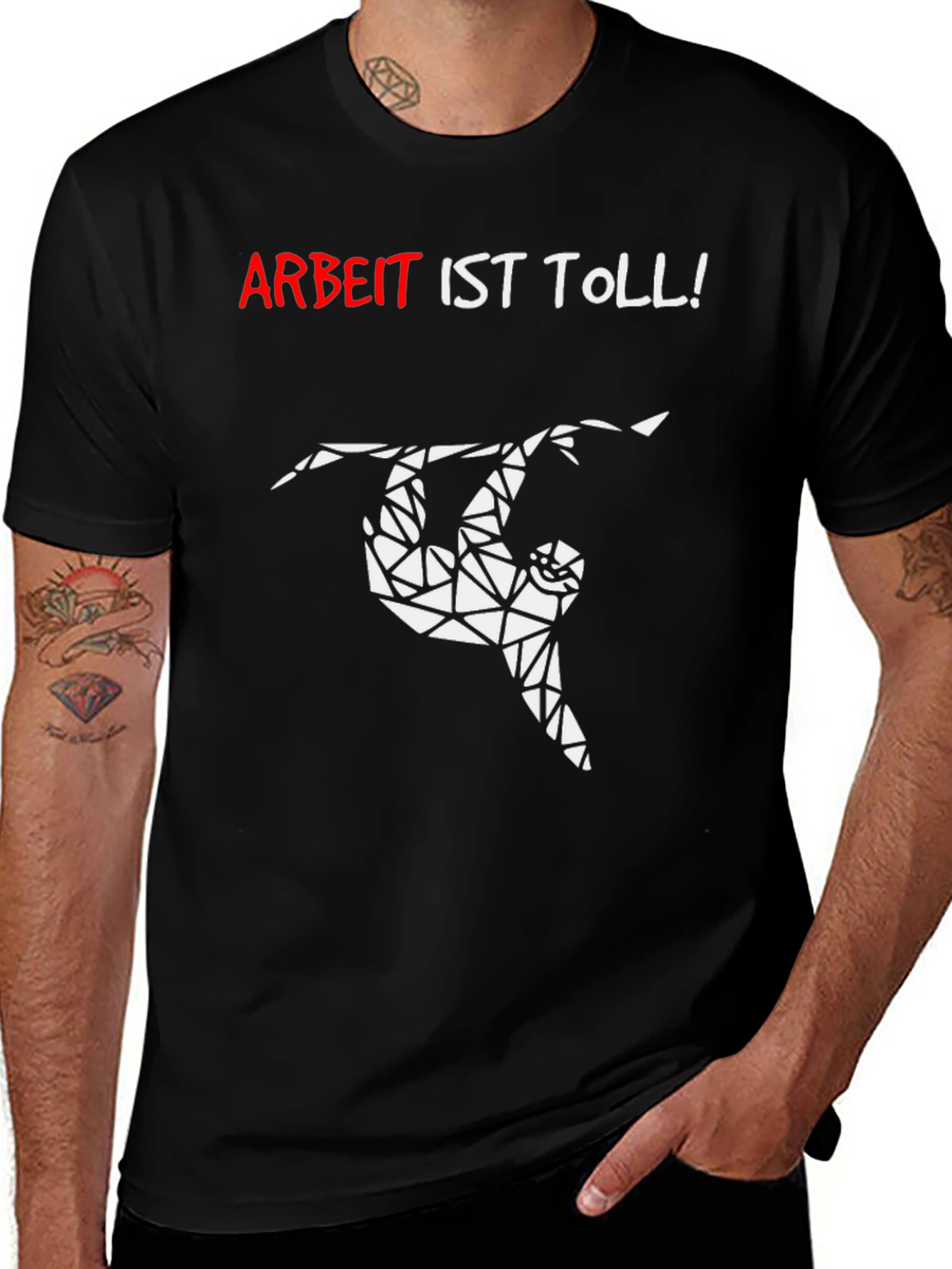 Variant 7 of Arbeit Ist Toll Sloth T-Shirt - Work is Great!