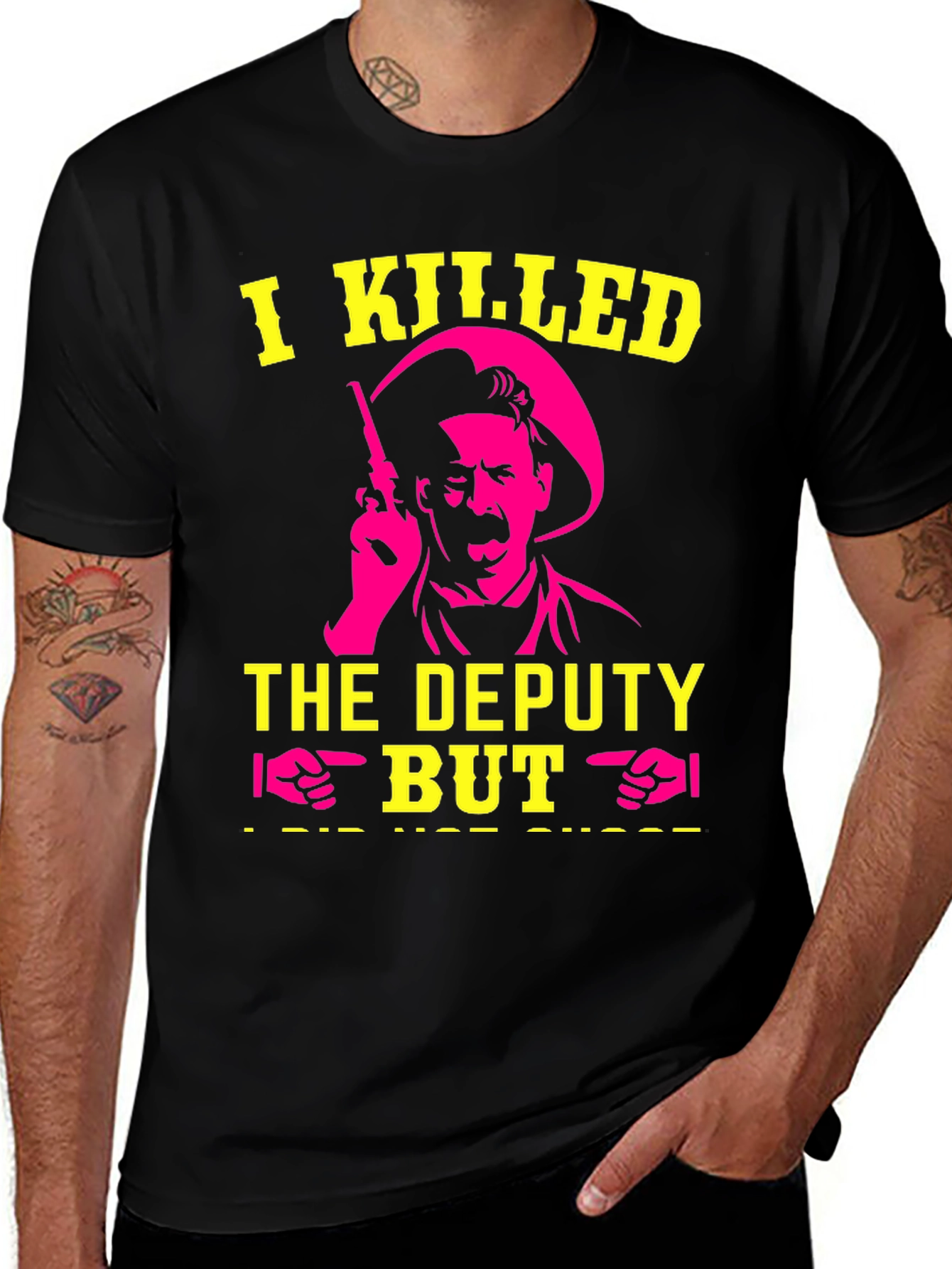 Variant 17 of I Killed The Deputy Graphic Tee