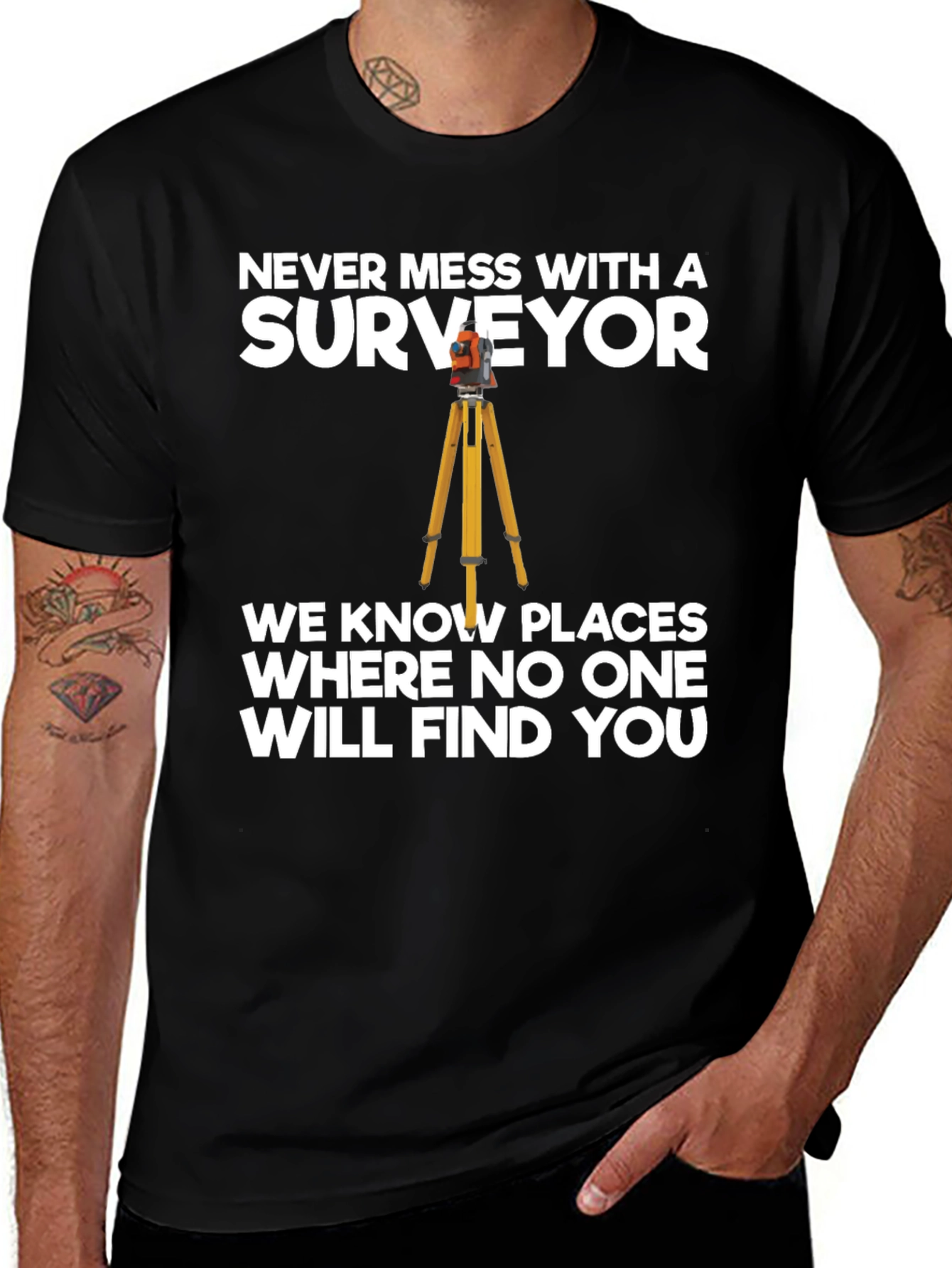 Surveyor T-Shirt - "Never Mess With A Surveyor"