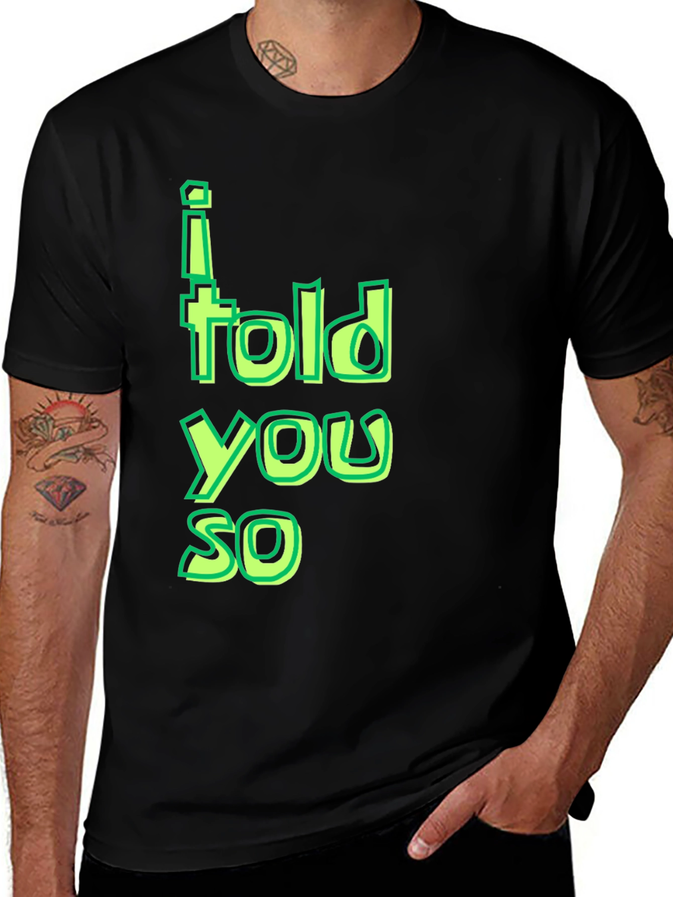 Variant 20 of I Told You So T-Shirt - Funny Sarcastic Tee