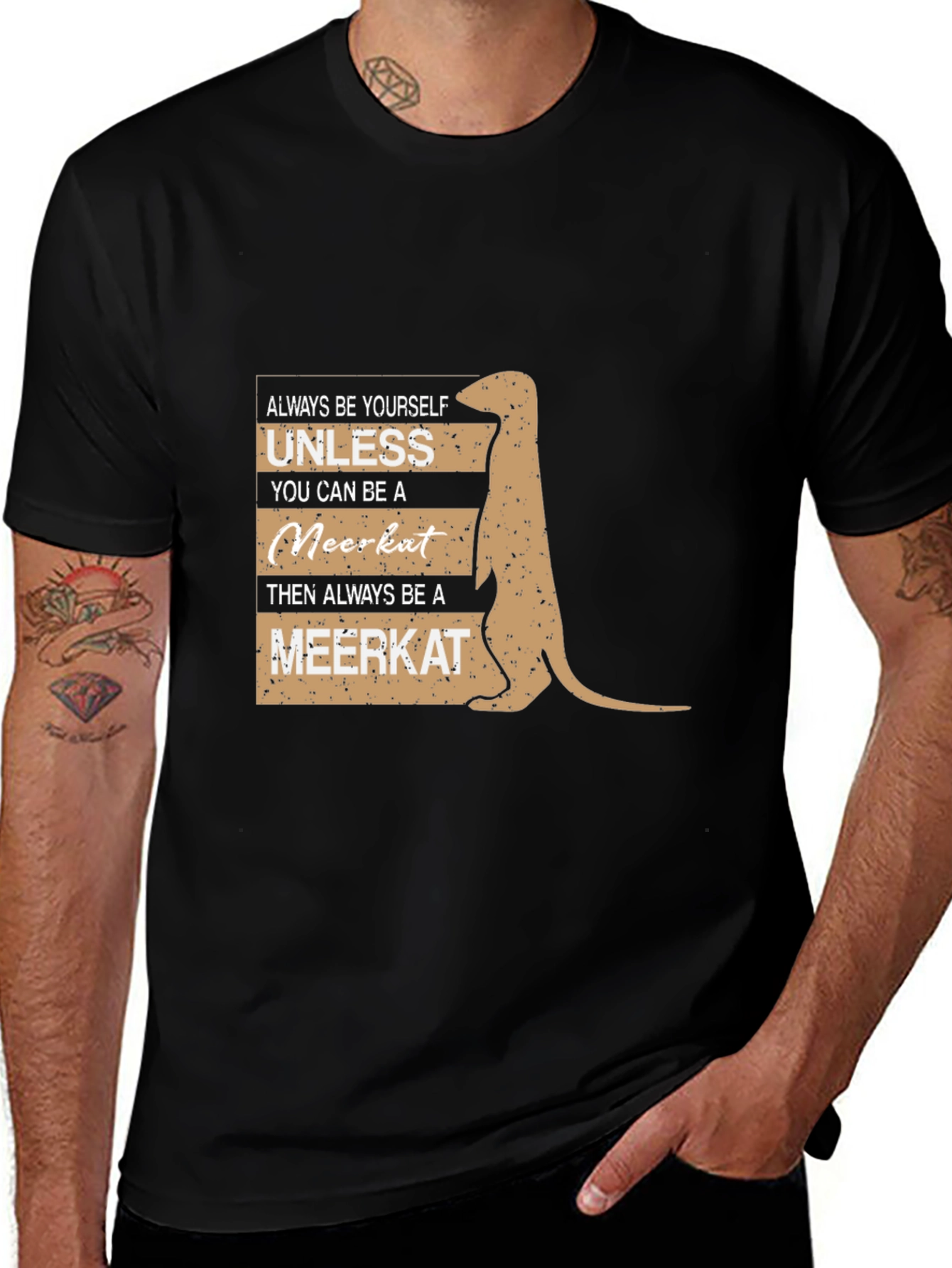 Variant 5 of Meerkat T-Shirt - Always Be Yourself