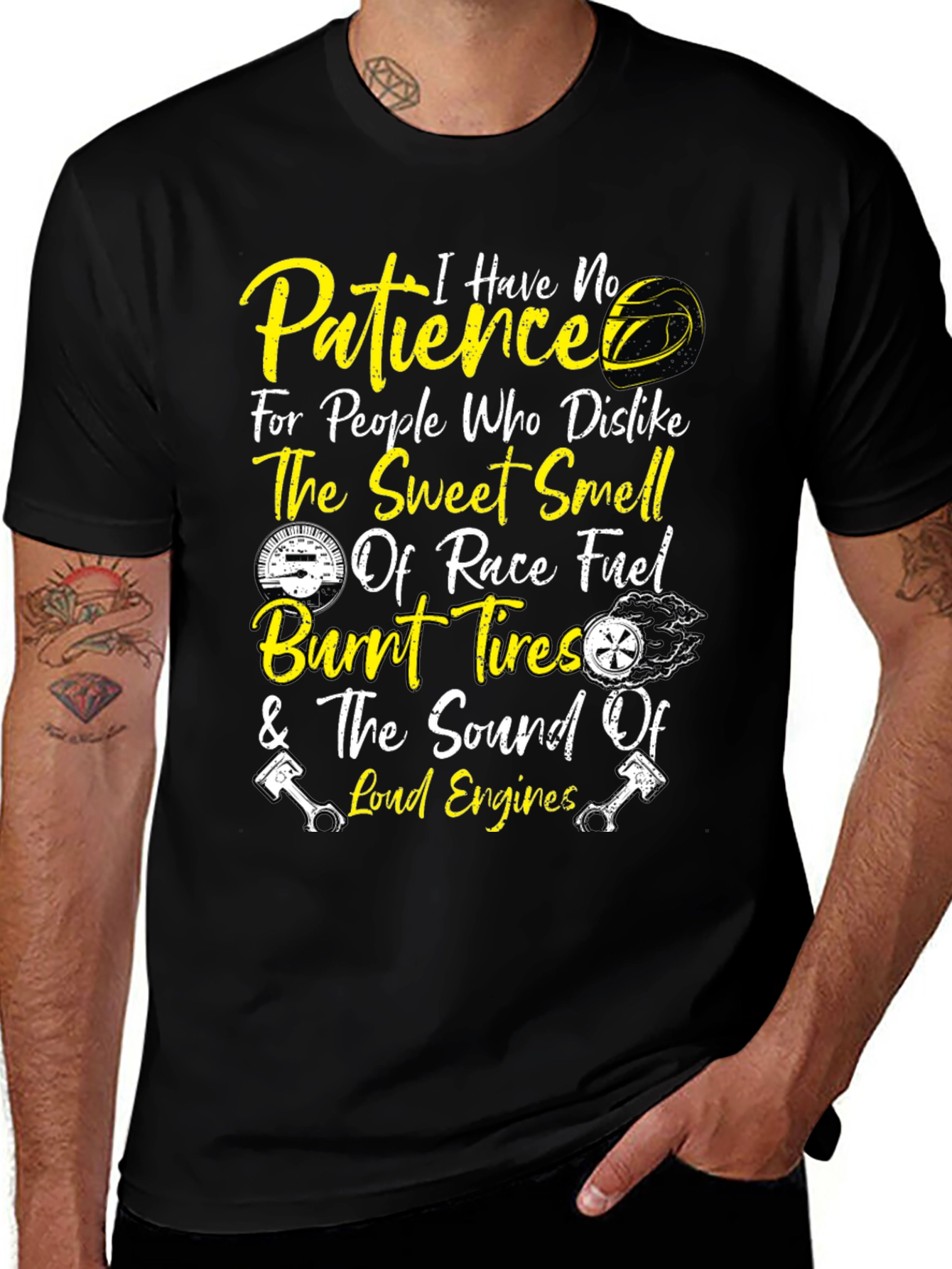 Variant 4 of I Have No Patience T-Shirt - Race Fuel & Loud Engines