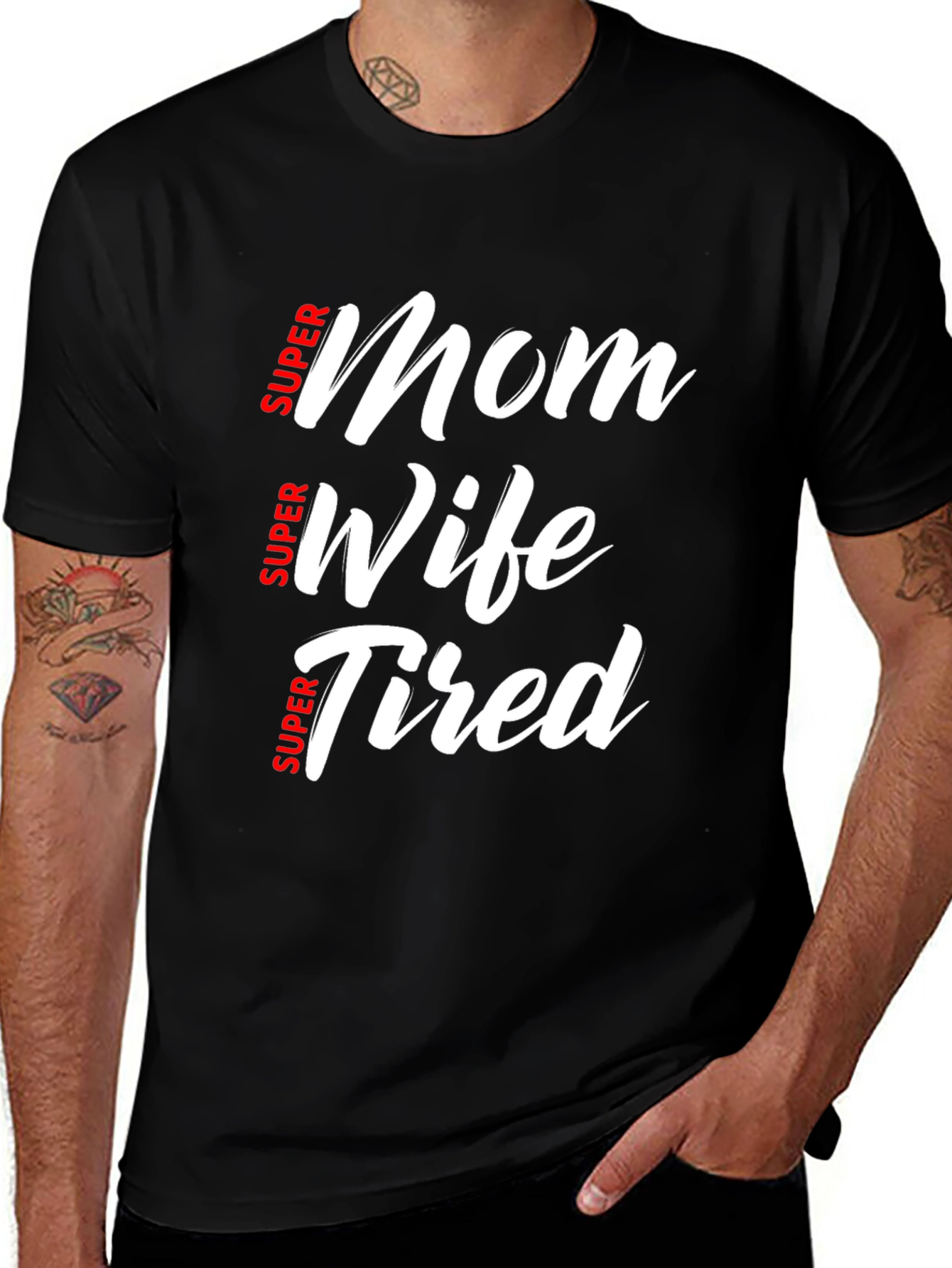Super Mom Wife Tired Black T-Shirt