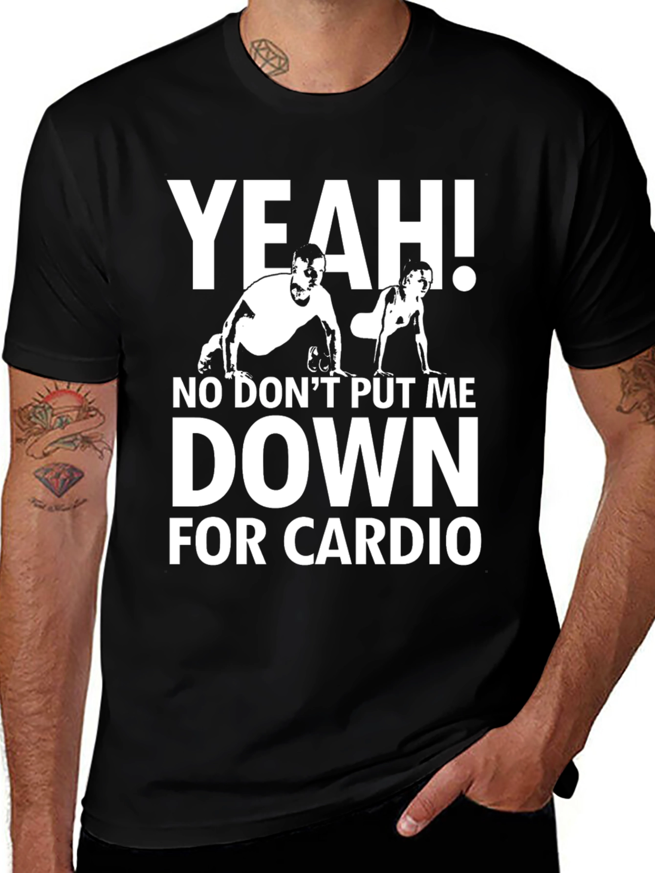 Variant 28 of Yeah! No Don't Put Me Down For Cardio T-Shirt