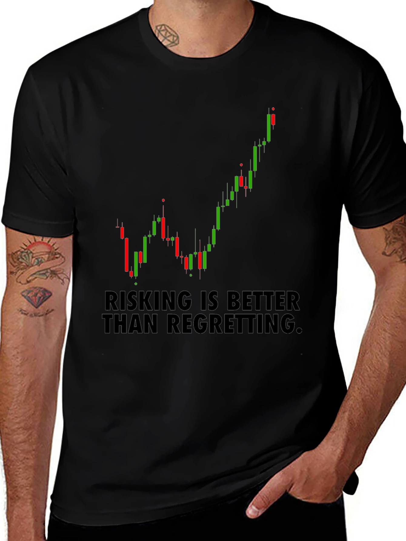 Variant 16 of Risking Better Than Regretting Stock Chart T-Shirt