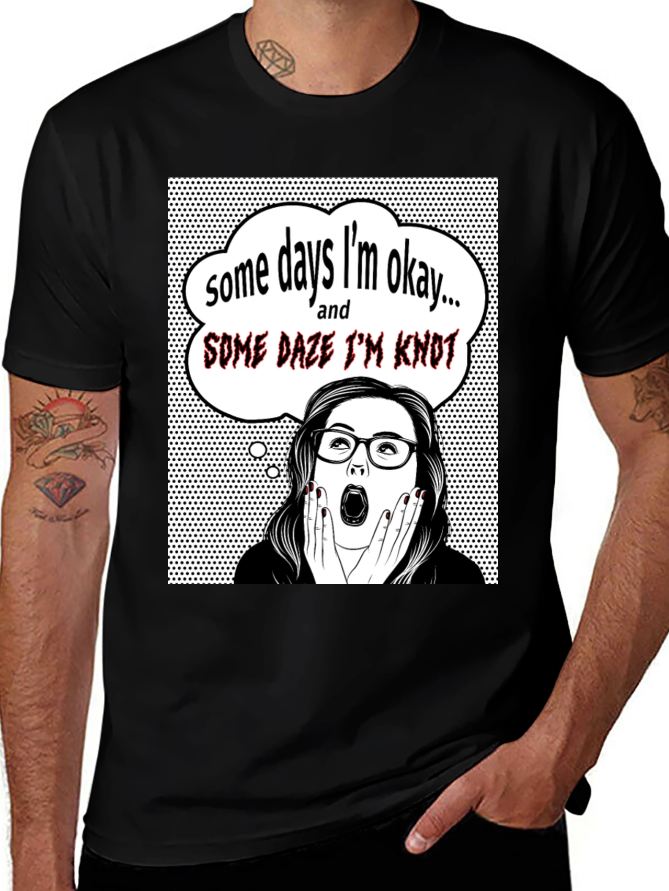 Variant 14 of Funny "Some Days I'm Okay" Graphic Tee
