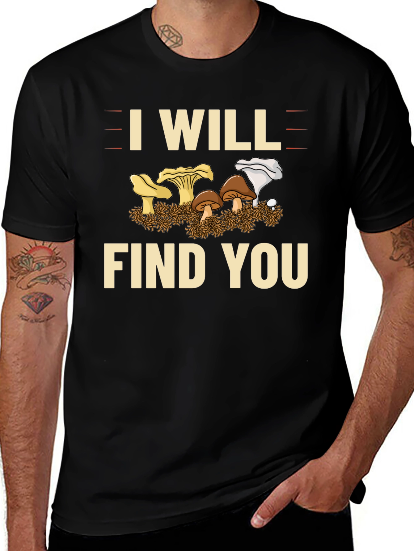 Variant 14 of I Will Find You Mushroom T-Shirt
