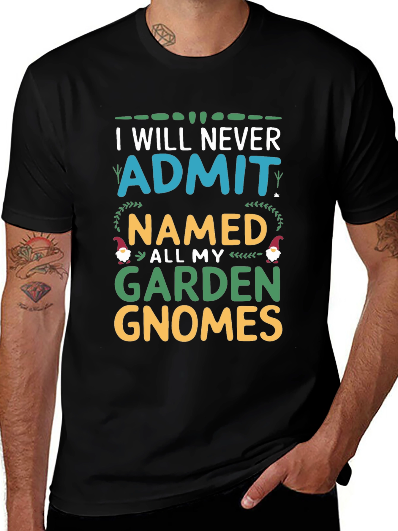 Variant 19 of I Will Never Admit Garden Gnomes T-Shirt