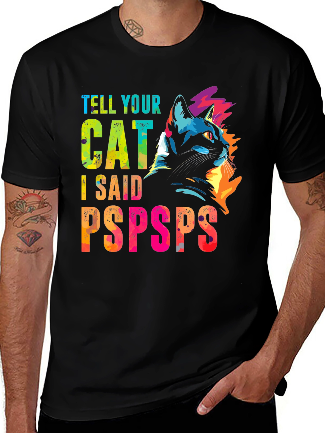Variant 29 of Tell Your Cat I Said Pspsps Black T-Shirt