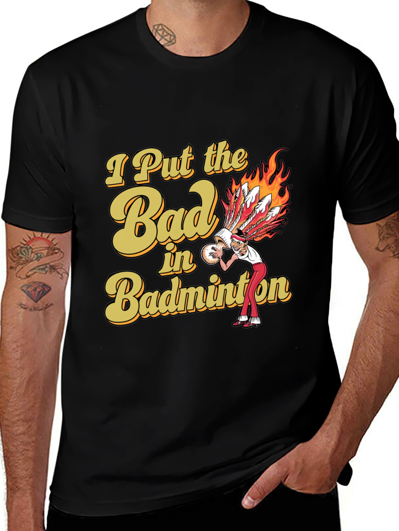 Variant 20 of Badminton T-Shirt: I Put the Bad in Badminton