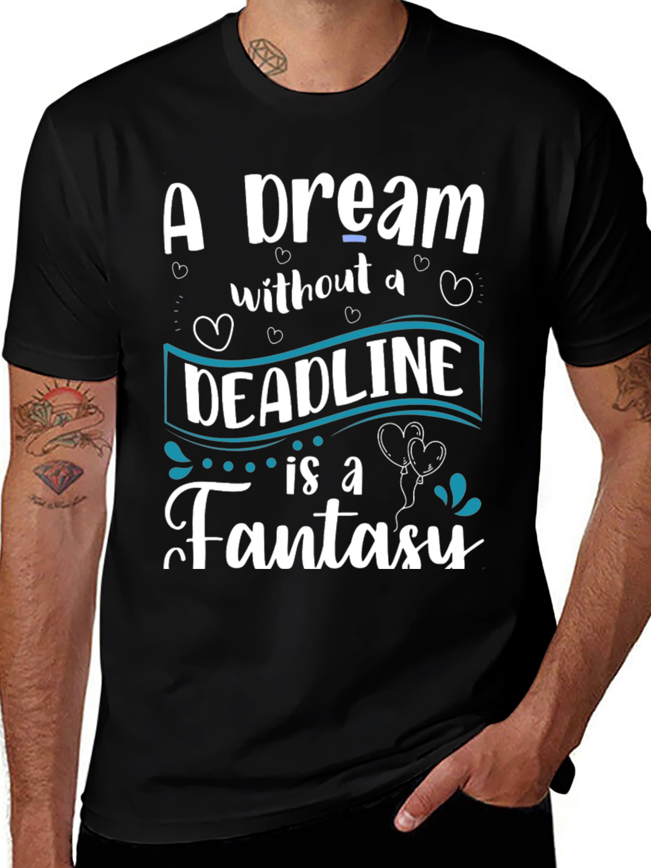 Variant 17 of A Dream Without a Deadline T-Shirt