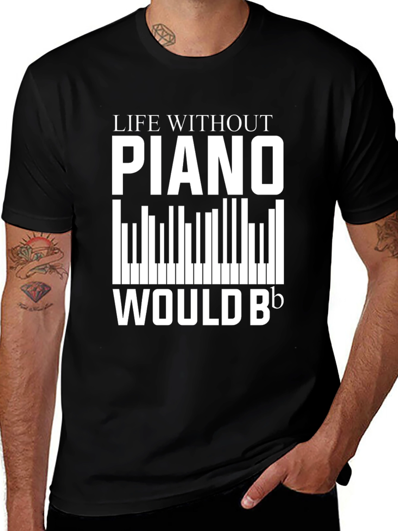 Variant 29 of Piano Music Lover T-Shirt - Life Without Piano Would B Flat