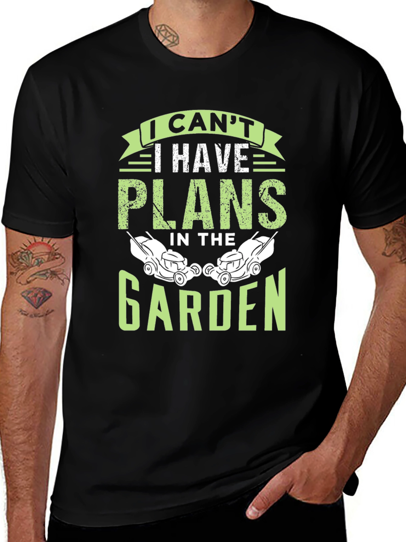 Variant 23 of Gardener's Humor Tee - I Can't, Garden Plans!