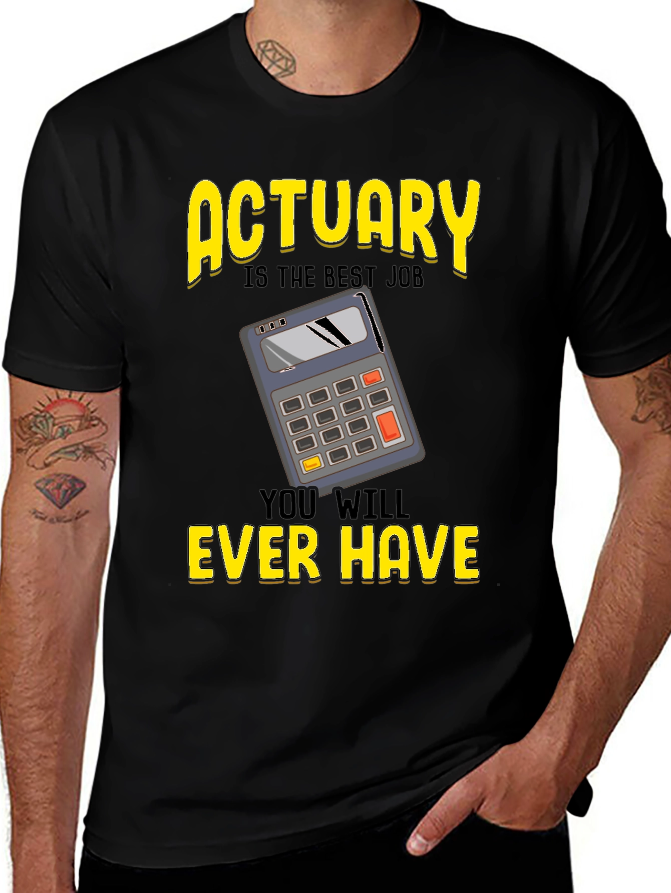 Variant 25 of Actuary Best Job Ever T-Shirt