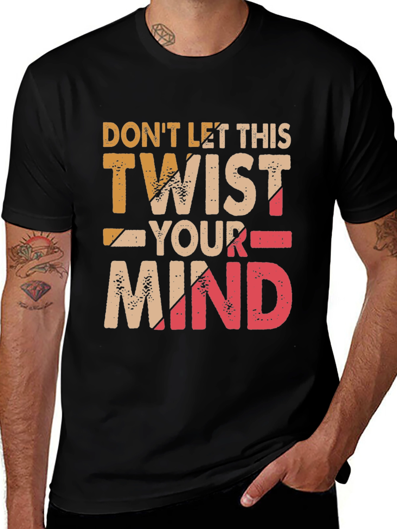 Variant 26 of Don't Let This Twist Your Mind Graphic Tee