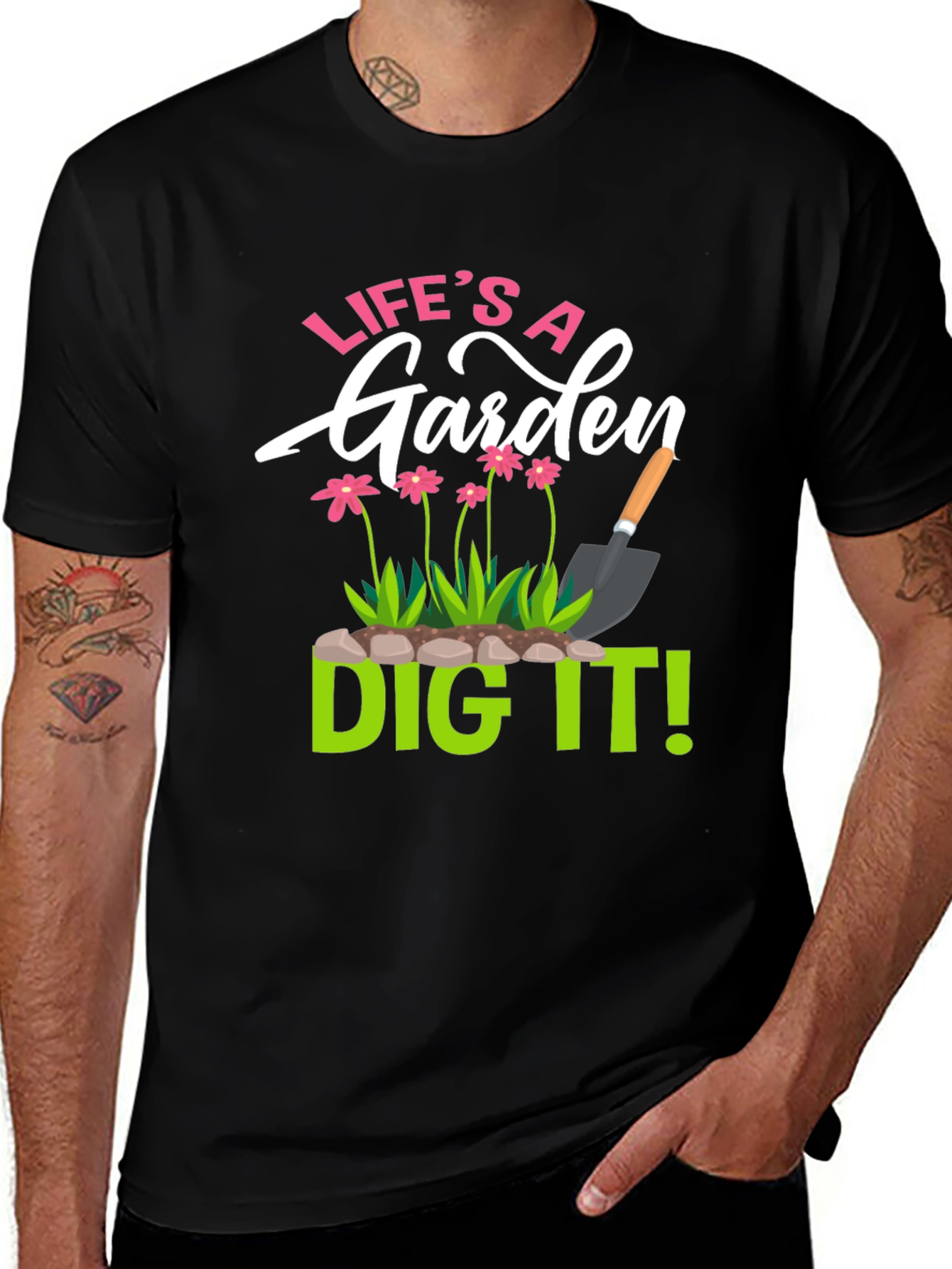 Variant 20 of Life's A Garden Dig It! T-Shirt