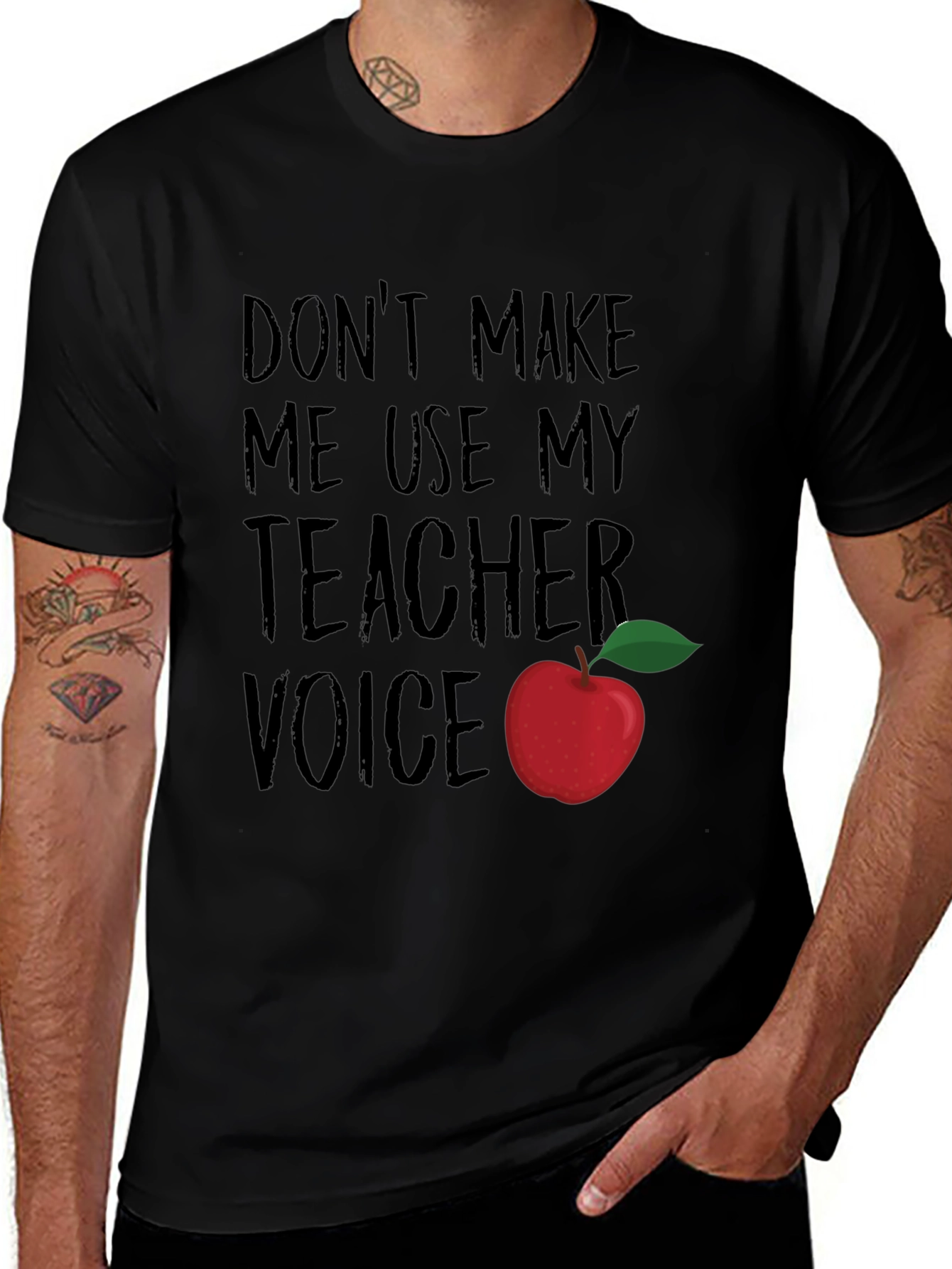 Variant 22 of Don't Make Me Use My Teacher Voice T-Shirt