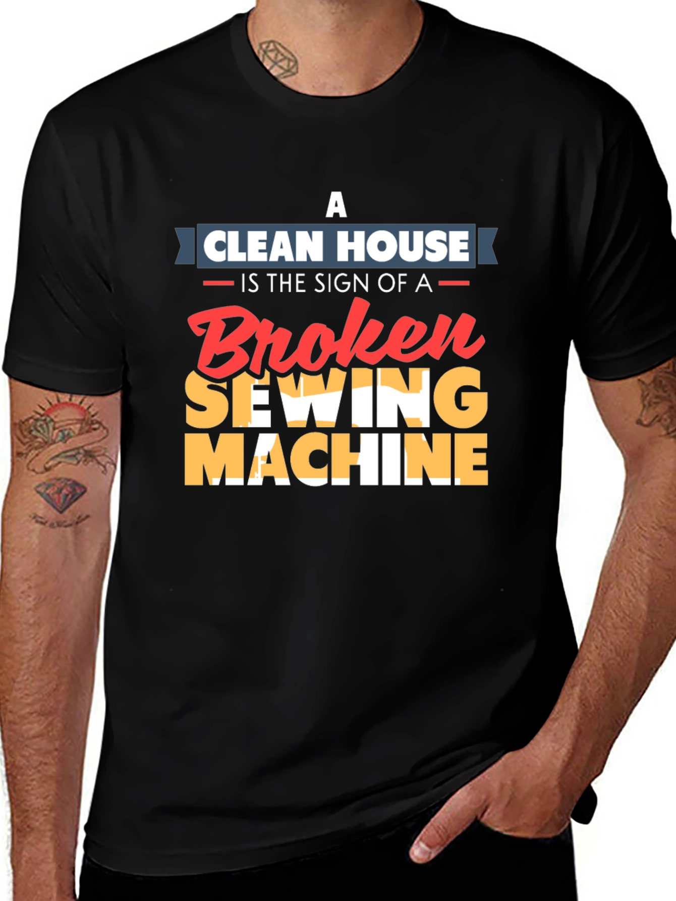 Variant 28 of Funny Sewing Machine T-Shirt - Clean House Humor