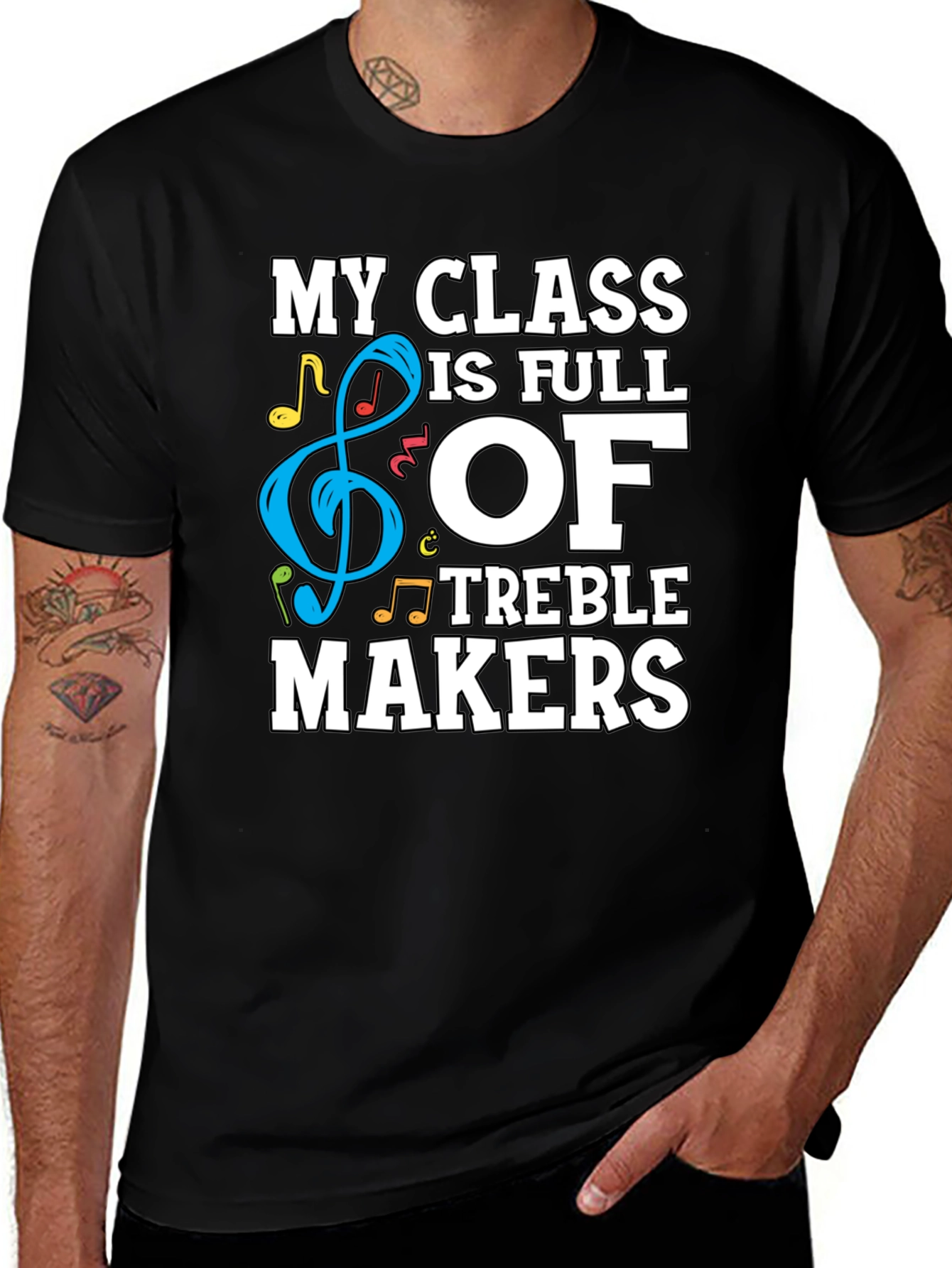 Variant 25 of My Class is Full of Treble Makers Graphic Tee
