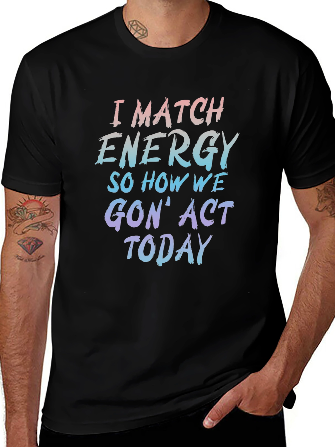 Variant 28 of I Match Energy Graphic Tee