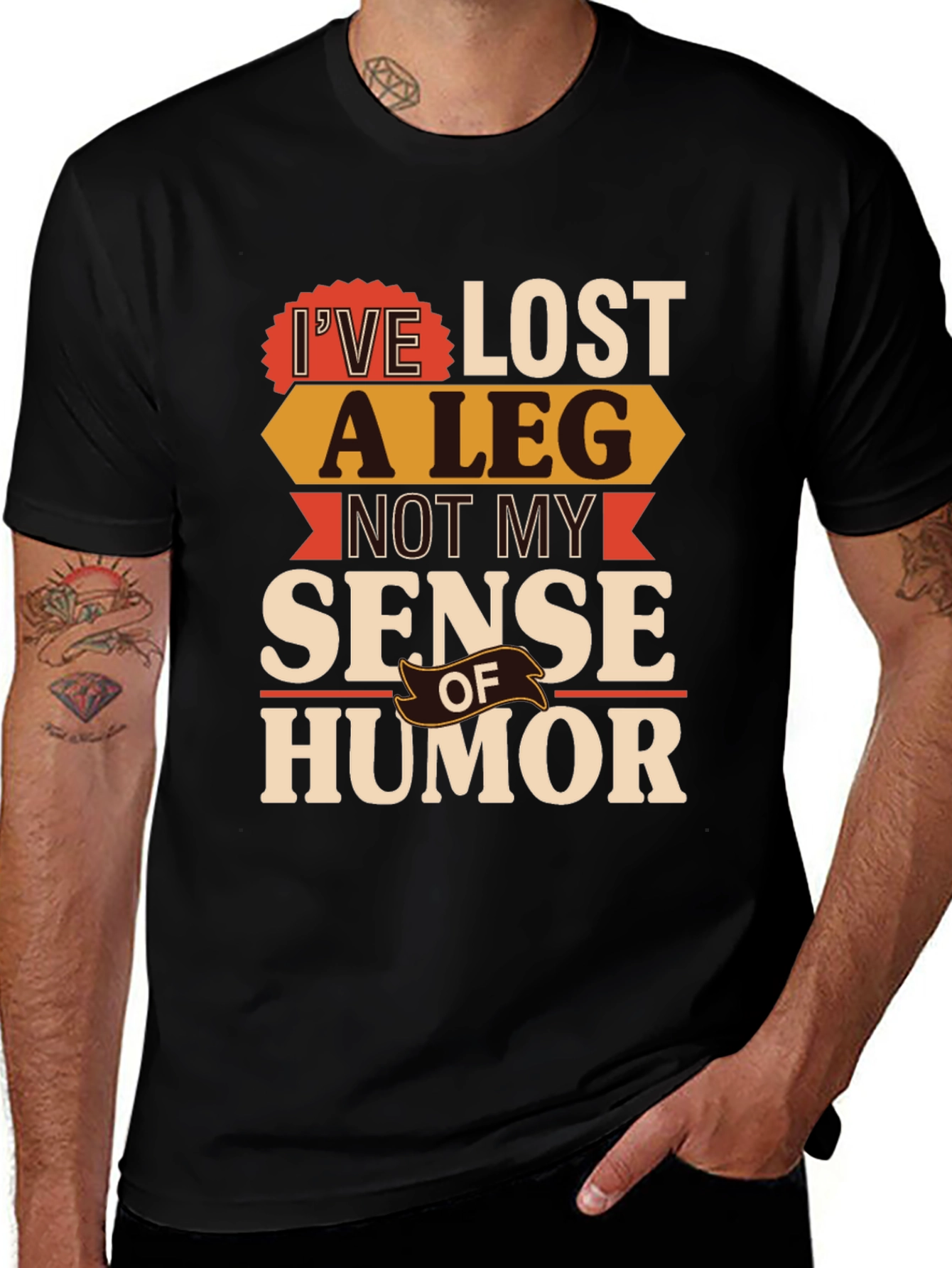 Variant 26 of Funny Humor Tee: I've Lost a Leg, Not My Sense of Humor